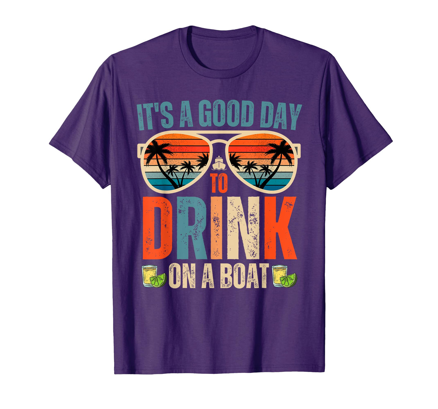 It's A Good Day To Drink On A Boat Funny Boat Trip Drinking T-Shirt