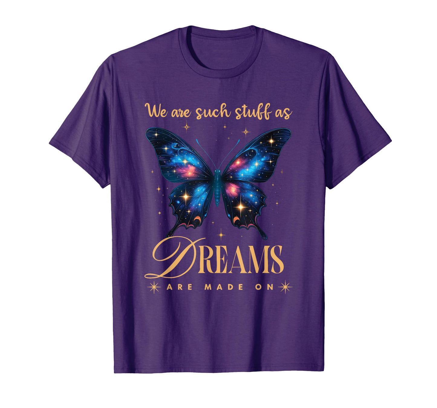 Shakespeare Quote We Are Such Stuff As Dreams Are Made On T-Shirt