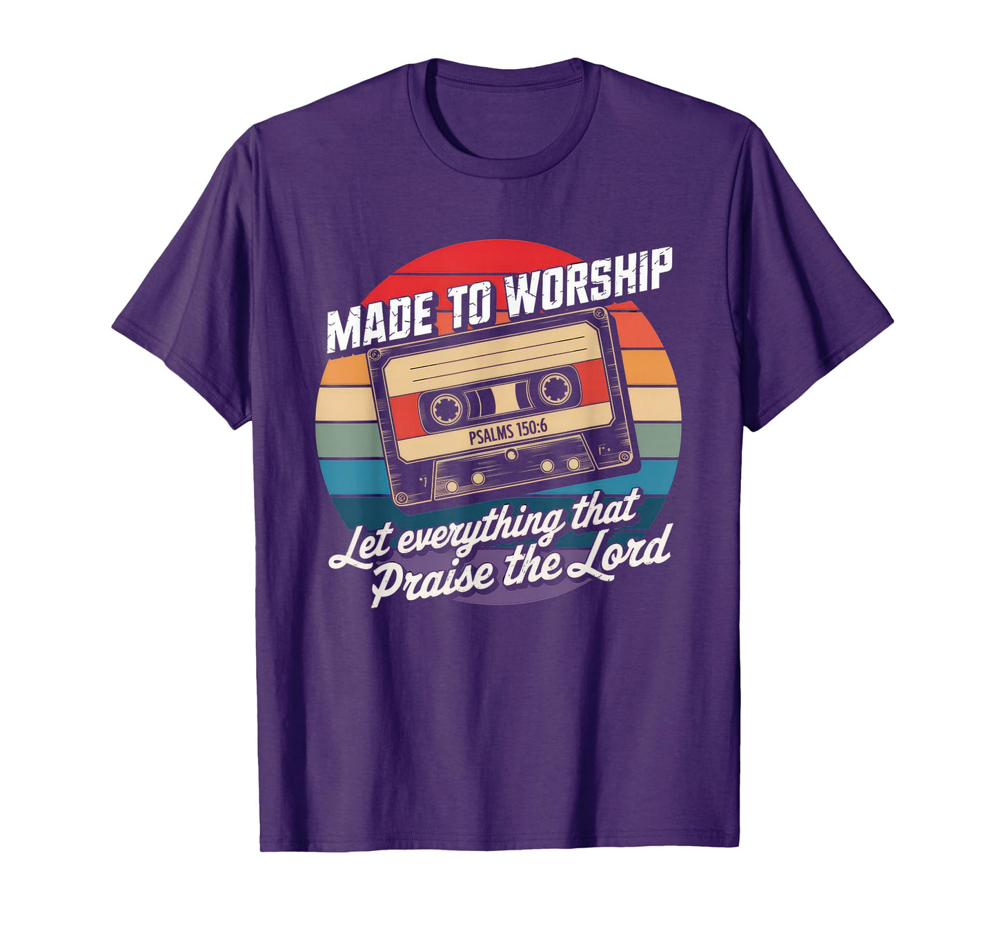 Worship Tshirt Christian Music Retro Cassette Psalms 150:6 T-Shirt