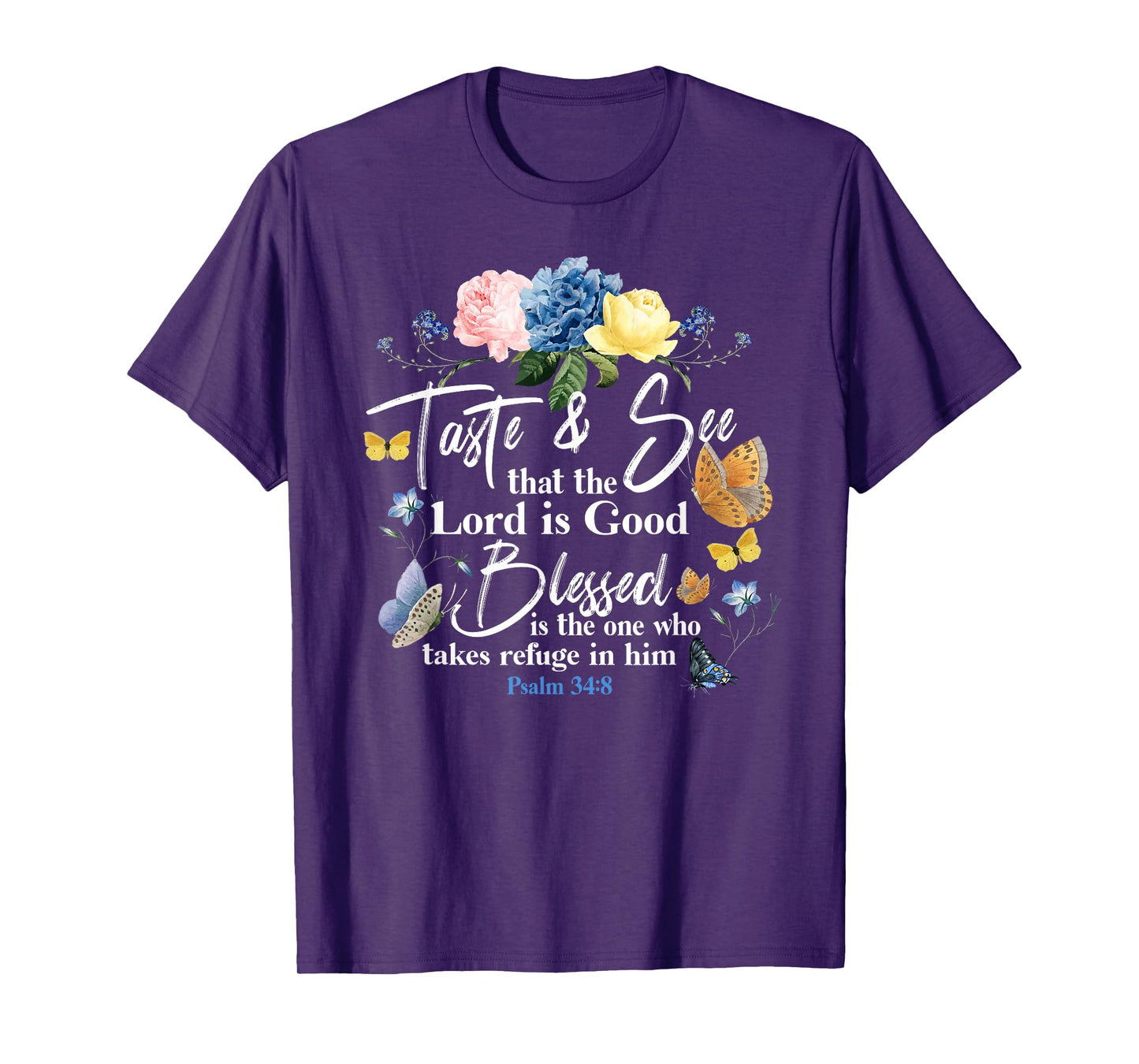Christian Bible Verse Quote Butterfly Rose Flower Psalm 34:8 T-Shirt