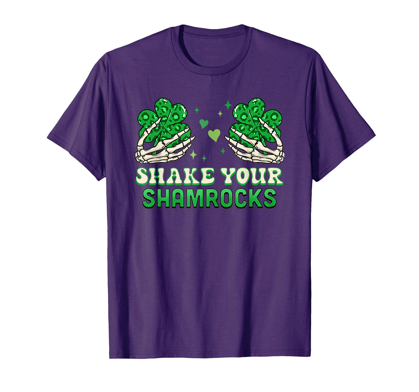 Shake Your Shamrocks - Funny Irish Shamrock T-Shirt