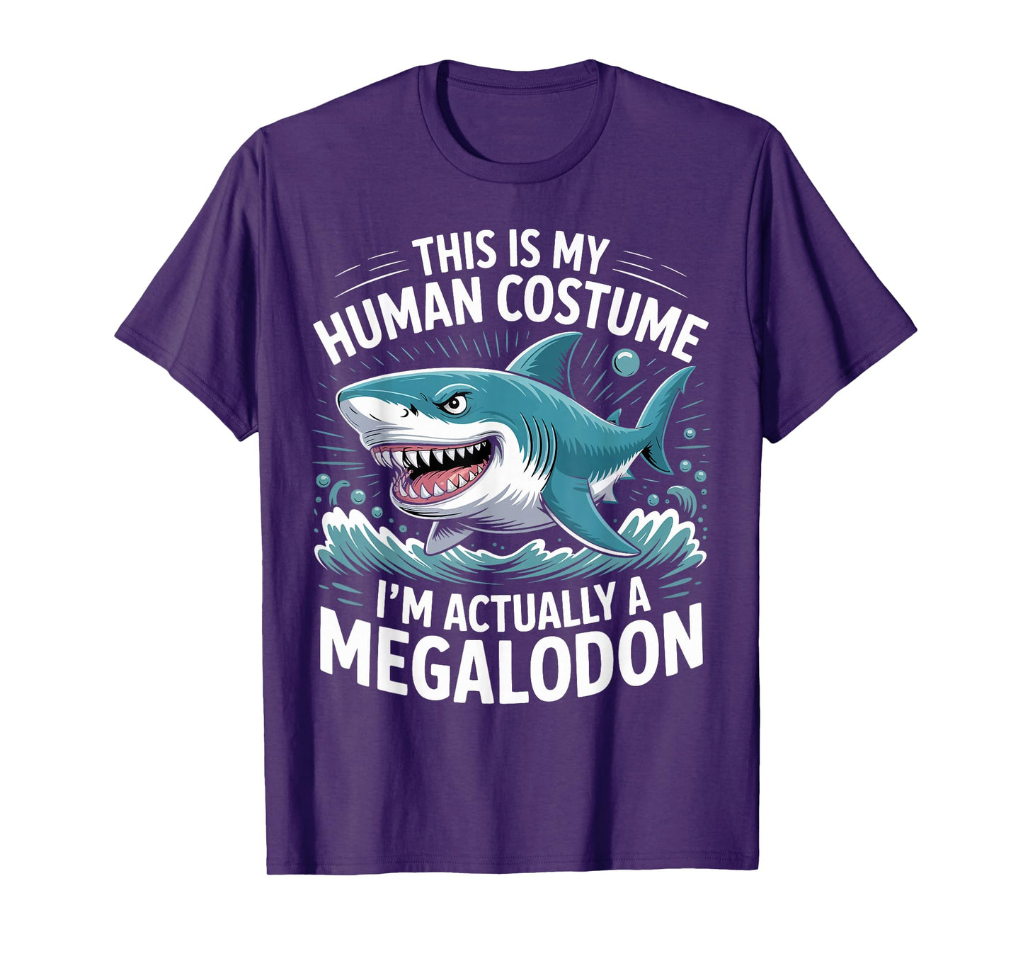 This Is My Human Costume I'm Megalodon Gifts for Men Women T-Shirt