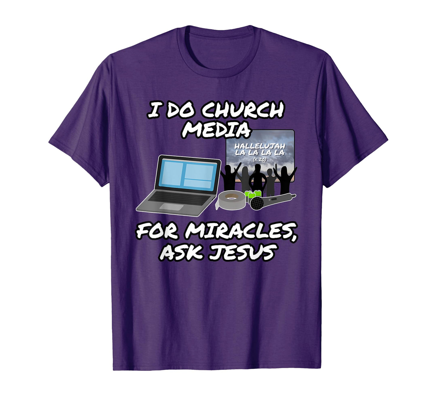 Funny I Do Church Media For Miracles Ask Jesus T-Shirt