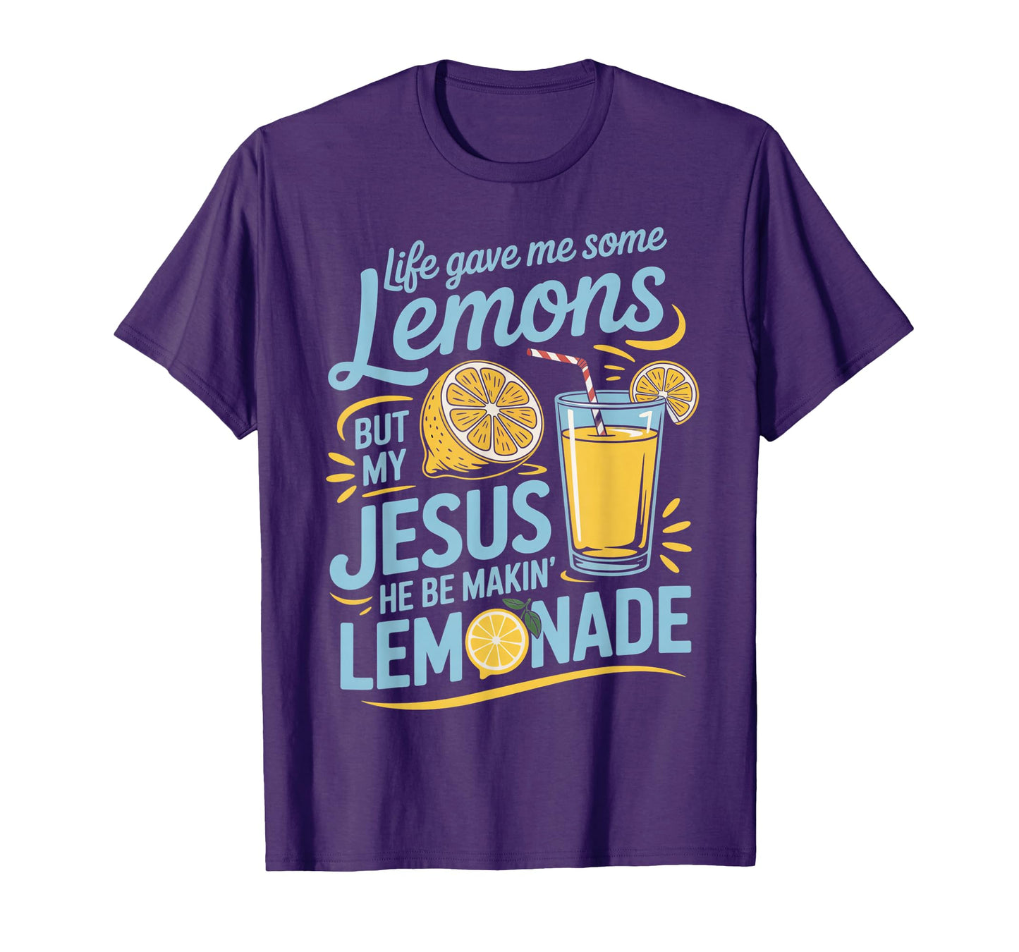 Life Gave Me Lemons Jesus Made Lemonade Christian Quote T-Shirt
