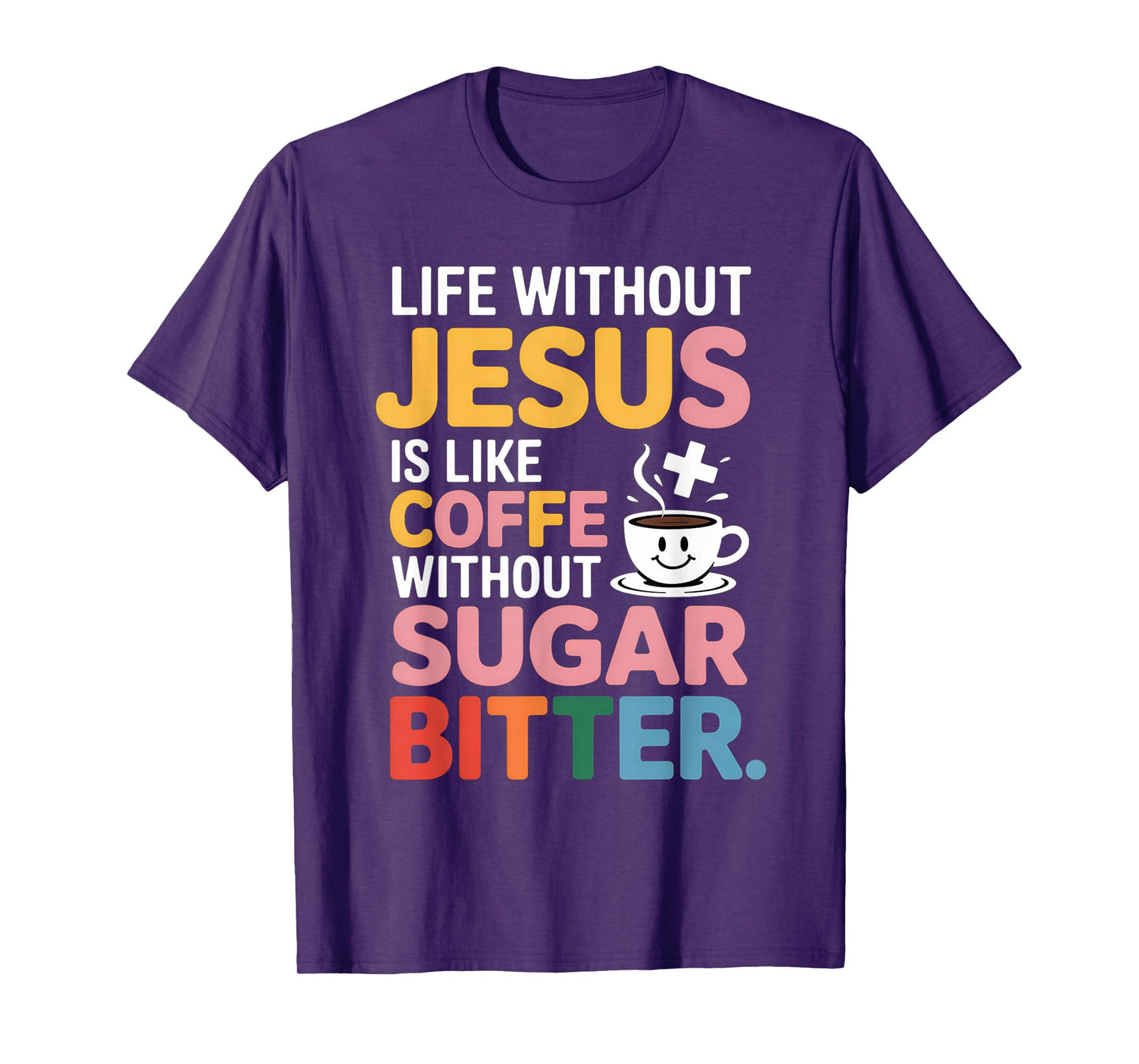 Life Without Jesus Funny Christian Religious Faith T-Shirt