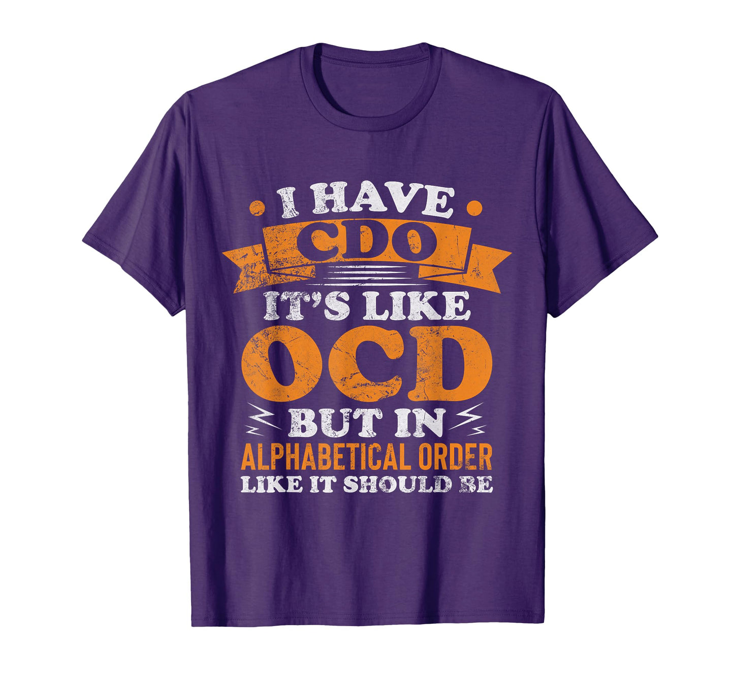 I Have CDO It's Like OCD Funny OCD Awareness Vintage T-Shirt