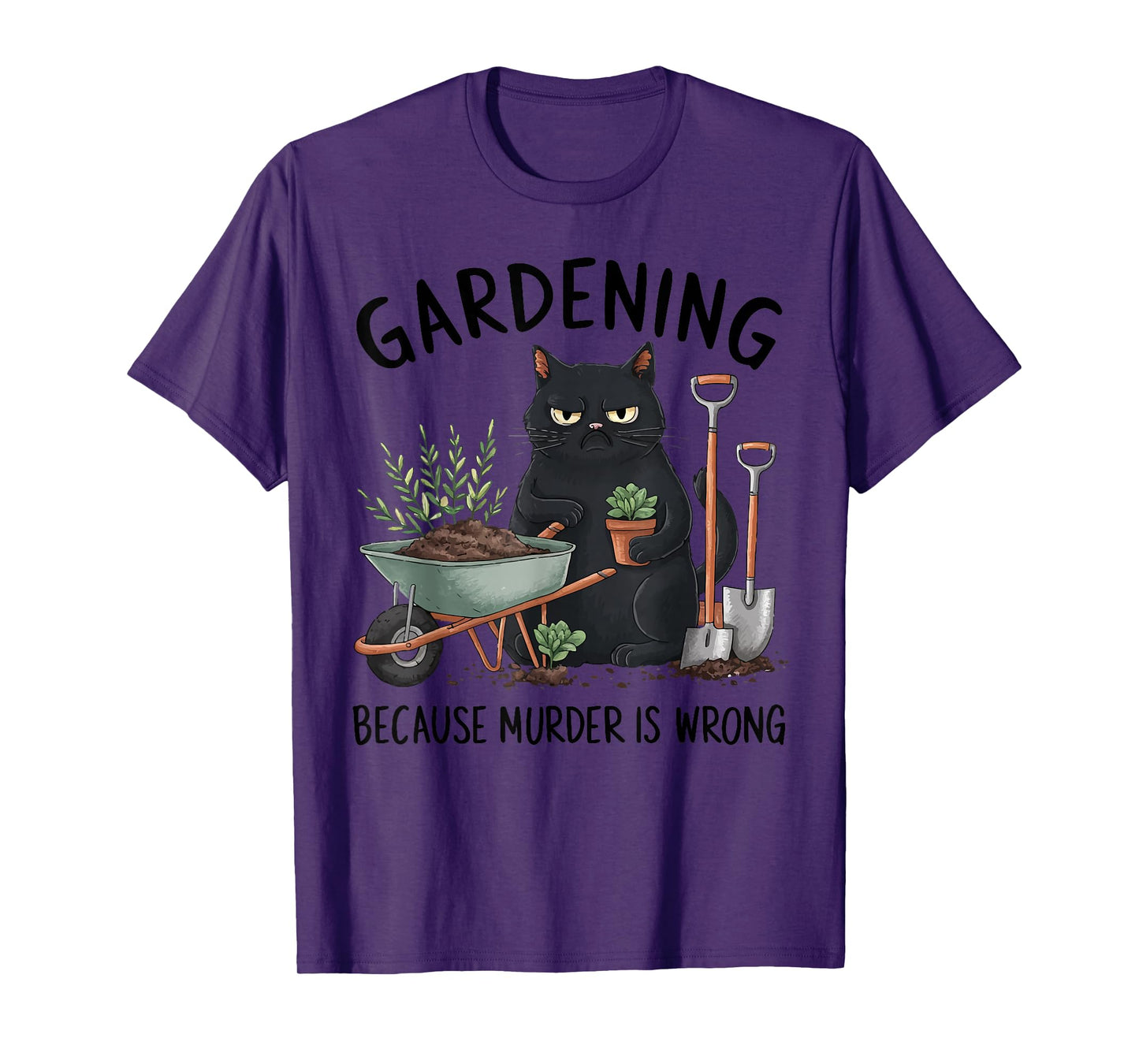 Gardening Because Murder Is Wrong Snarky Cool gardener cat T-Shirt