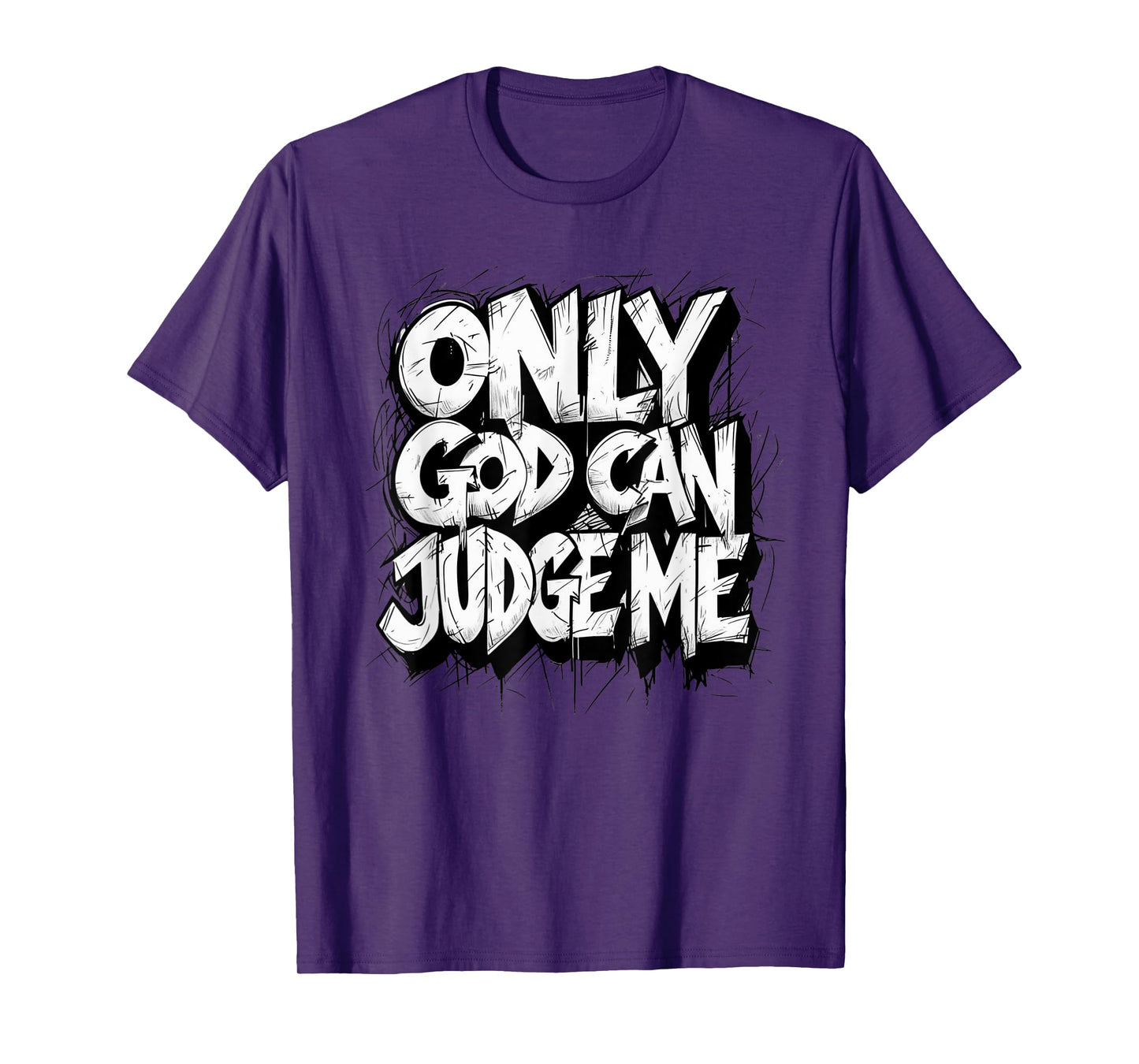 Only God Can Judge Me Hip Hop Saying Religious Graffiti T-Shirt