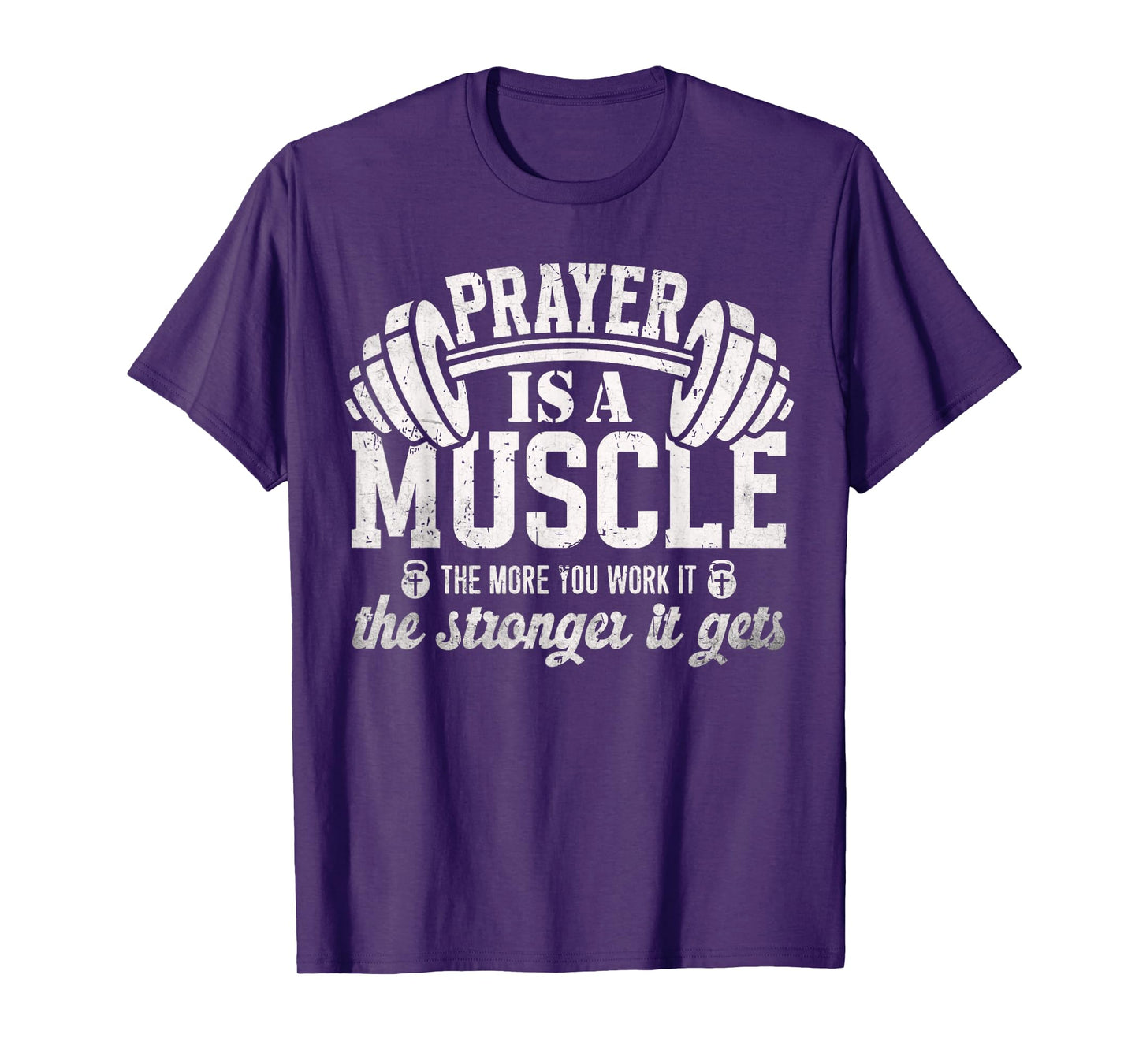 Prayer is a Muscle Christian Fitness Gym Quote T-Shirt