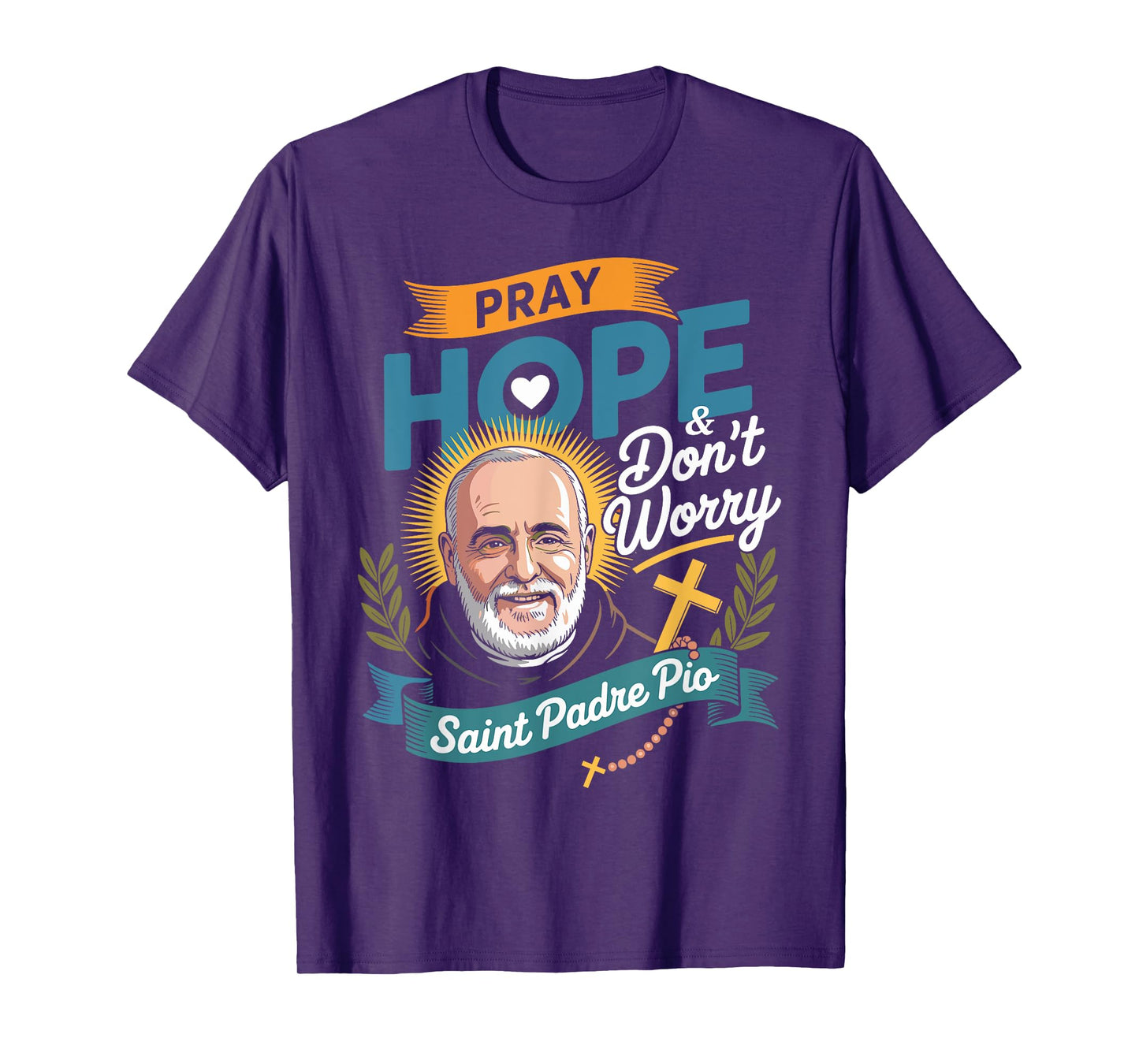 Pray Hope and Don't Worry Shirt Padre Pio Catholic T-Shirt