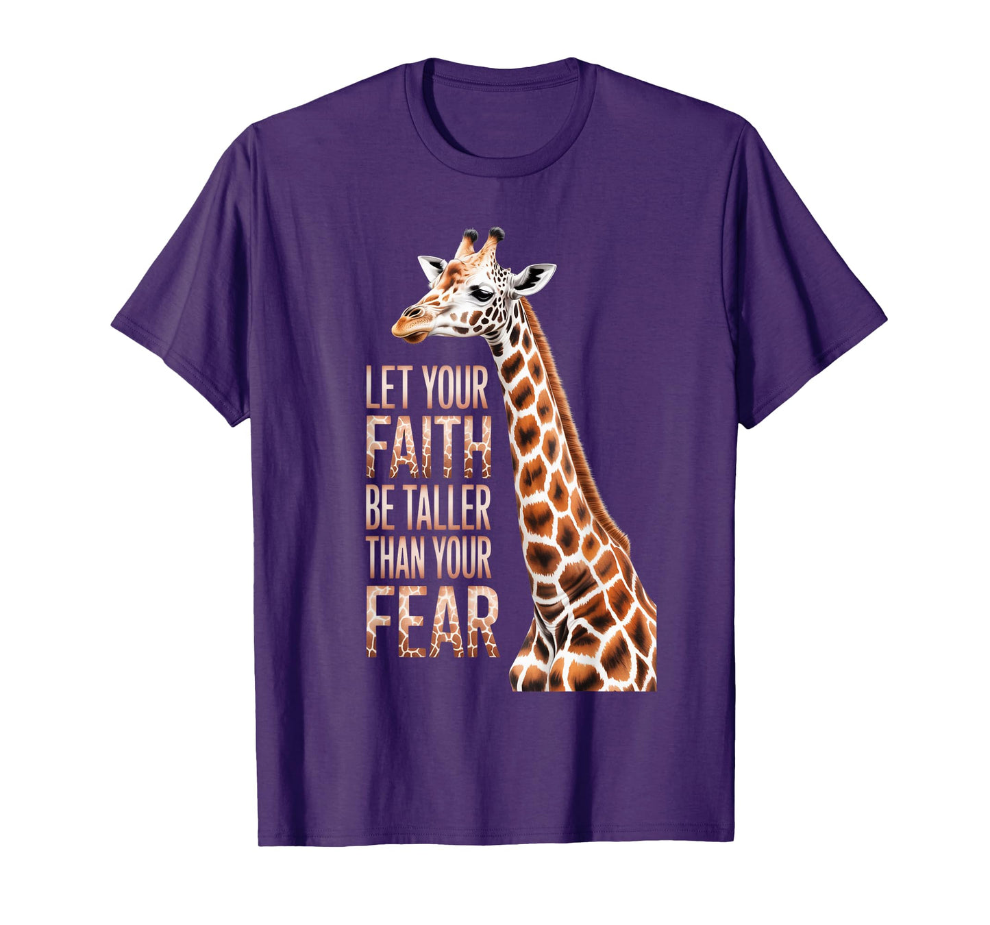 Let Your Faith Be Taller Than Your Fear Giraffe Spiritual T-Shirt