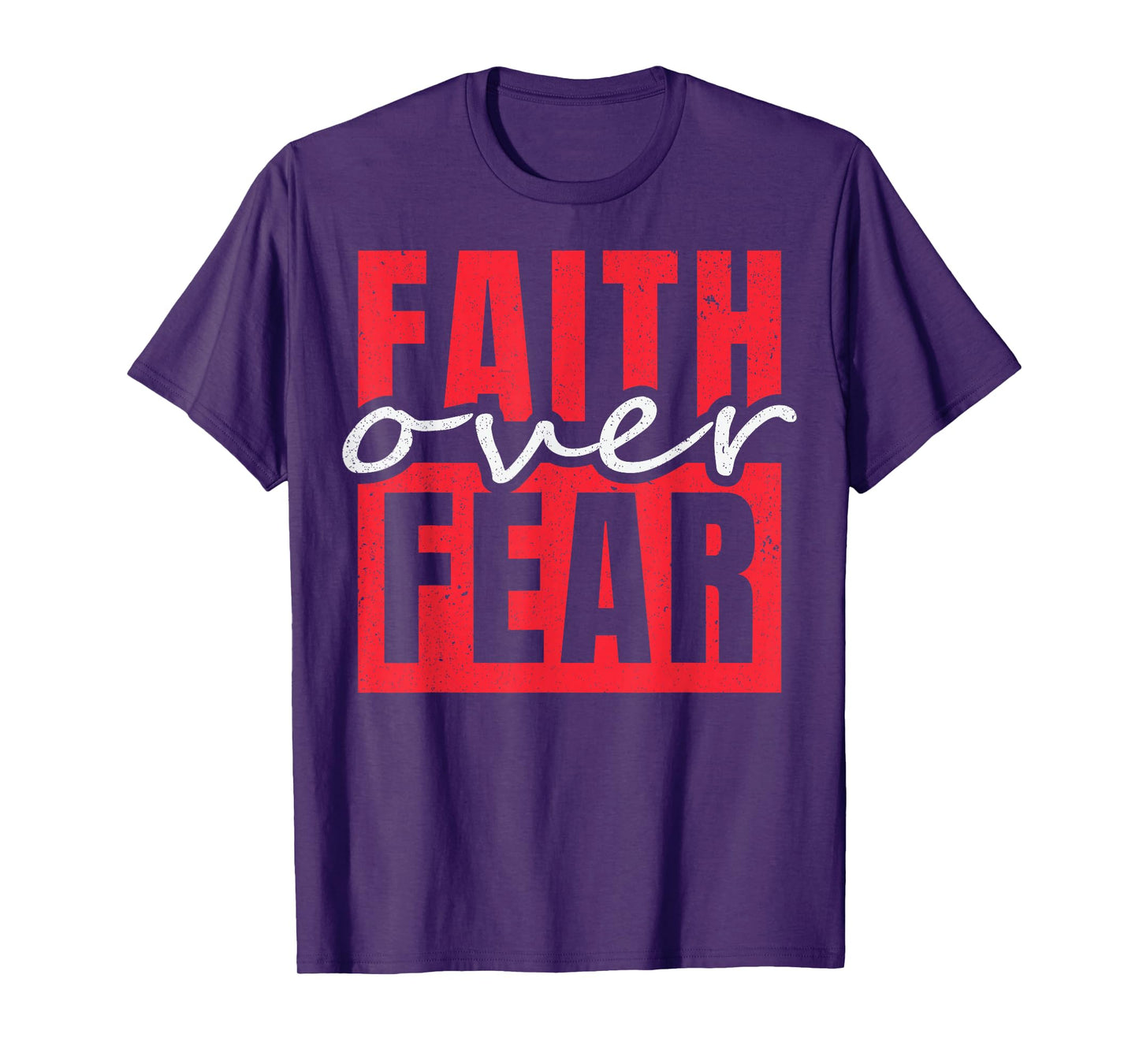 Faith Over Fear Christian Men Women T-Shirt