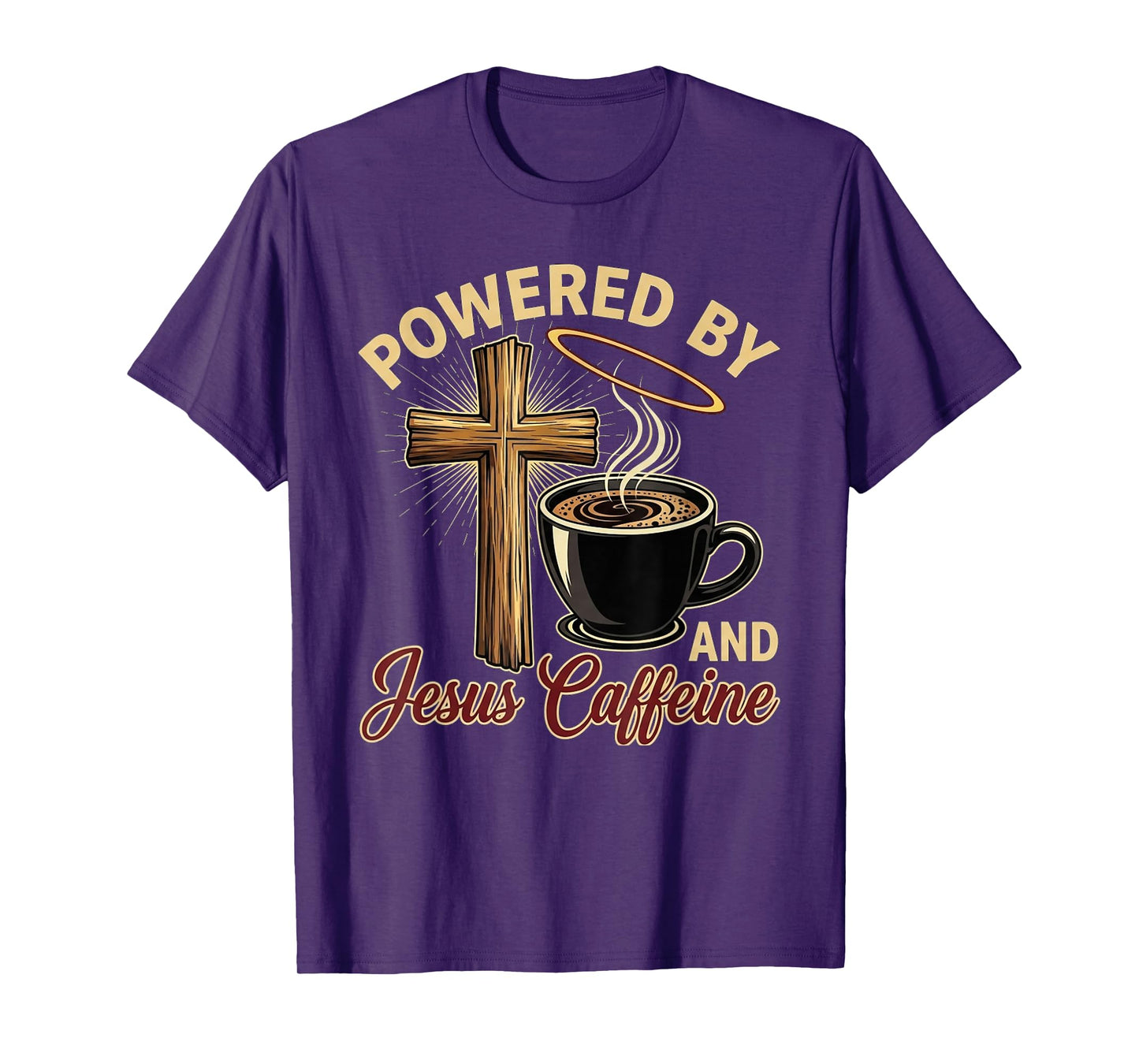 Powered by Jesus and Caffeine – Funny Faith & Coffee Lover T-Shirt