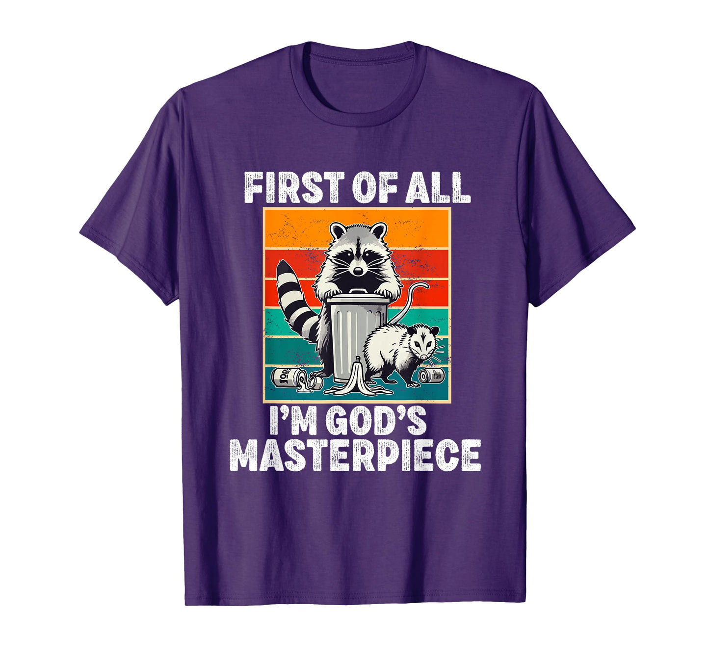 first of all i'm god's masterpiece raccoon T-Shirt