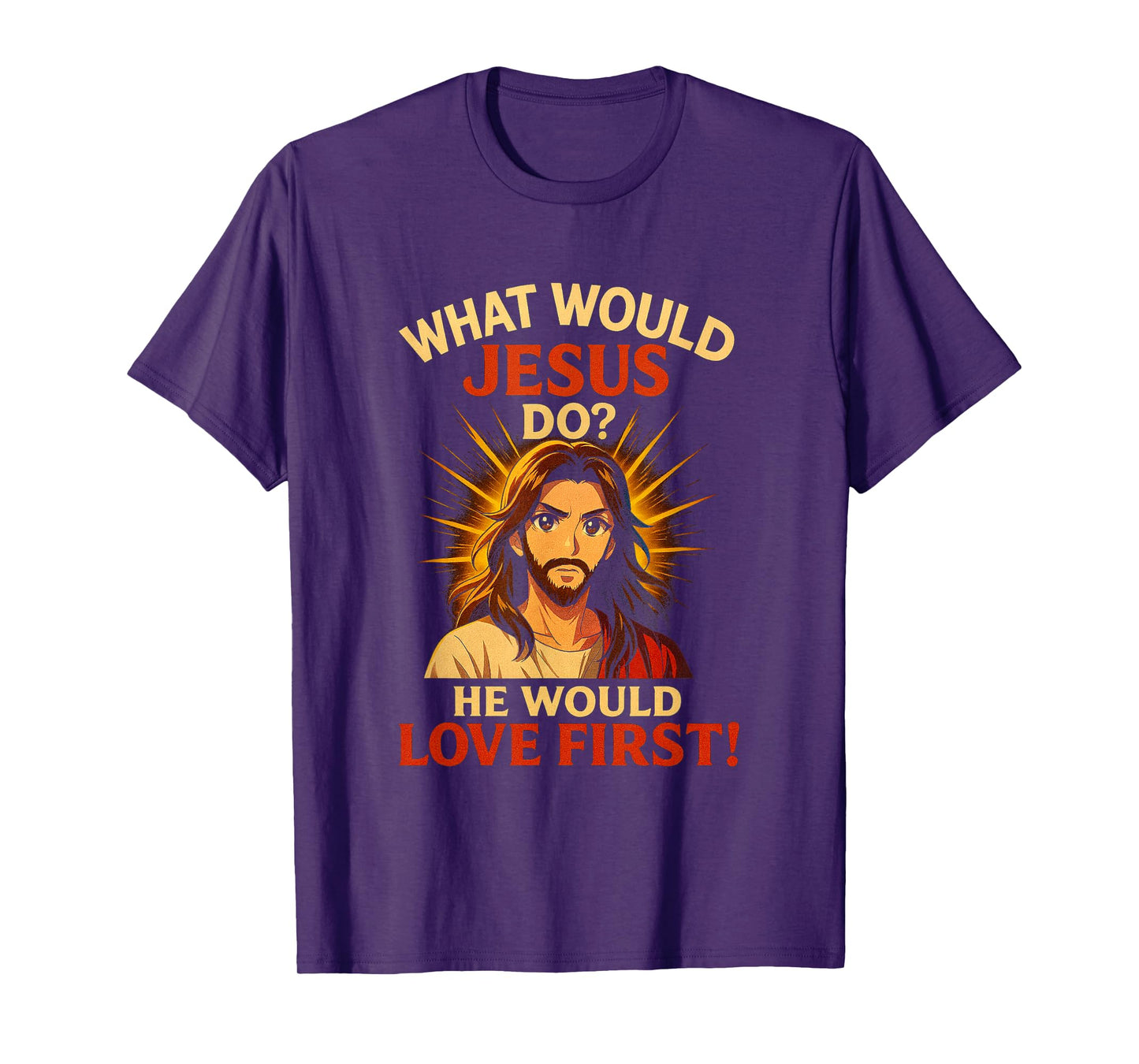 Anime What Would Jesus Do? He Would Love First! WWJD HWLF T-Shirt