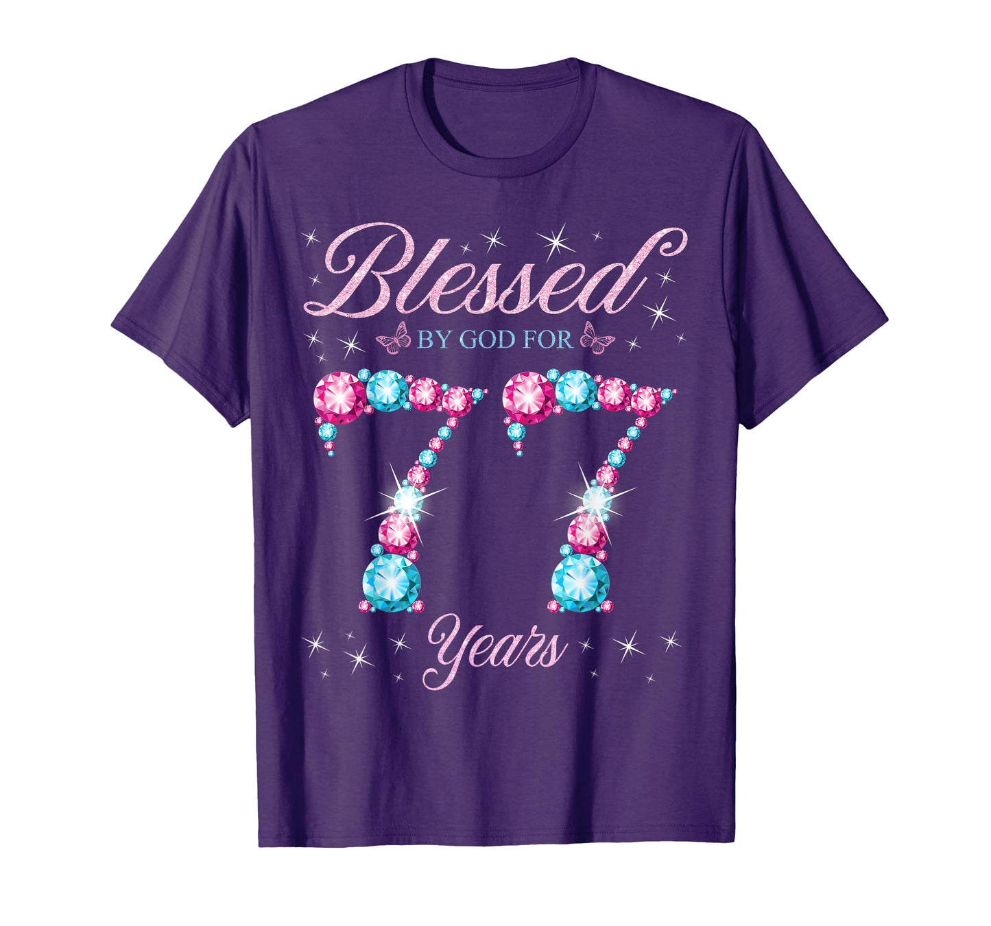 Blessed By God For 77 Years Old 77th Birthday Woman Queen T-Shirt