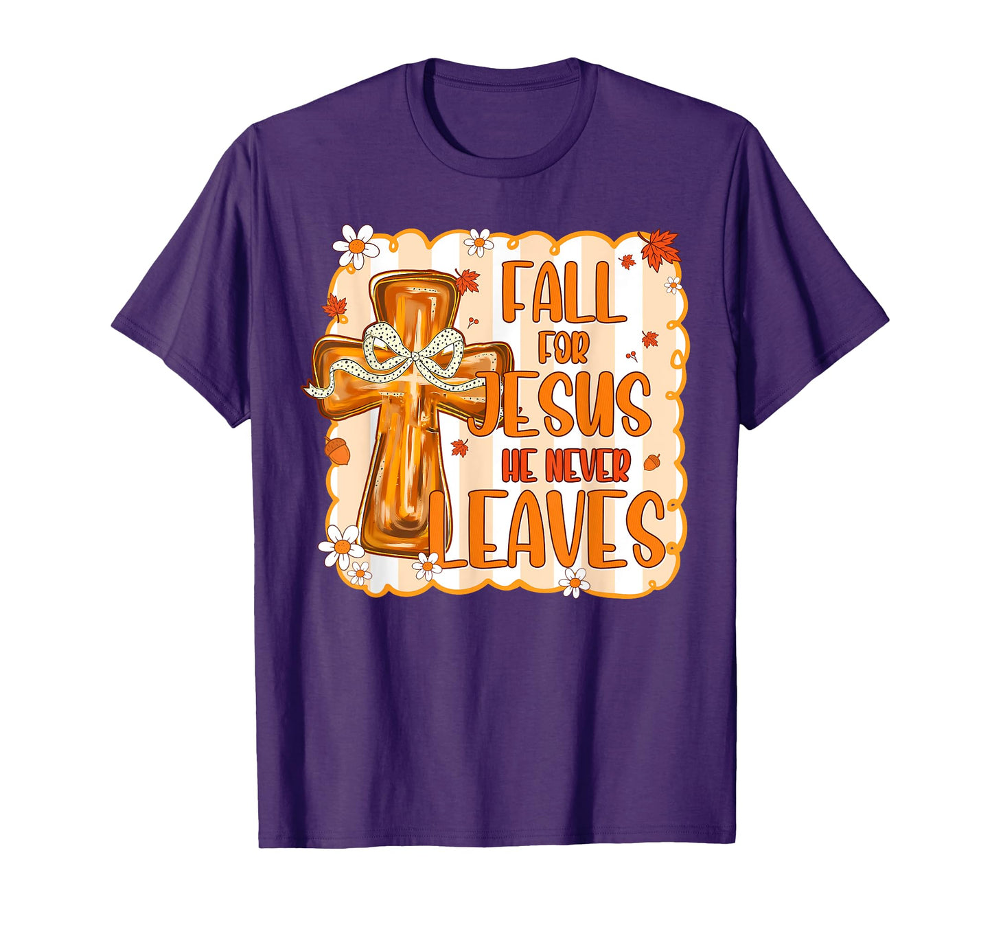 Christian Lover Thanksgiving Fall For Jesus He Never Leaves T-Shirt