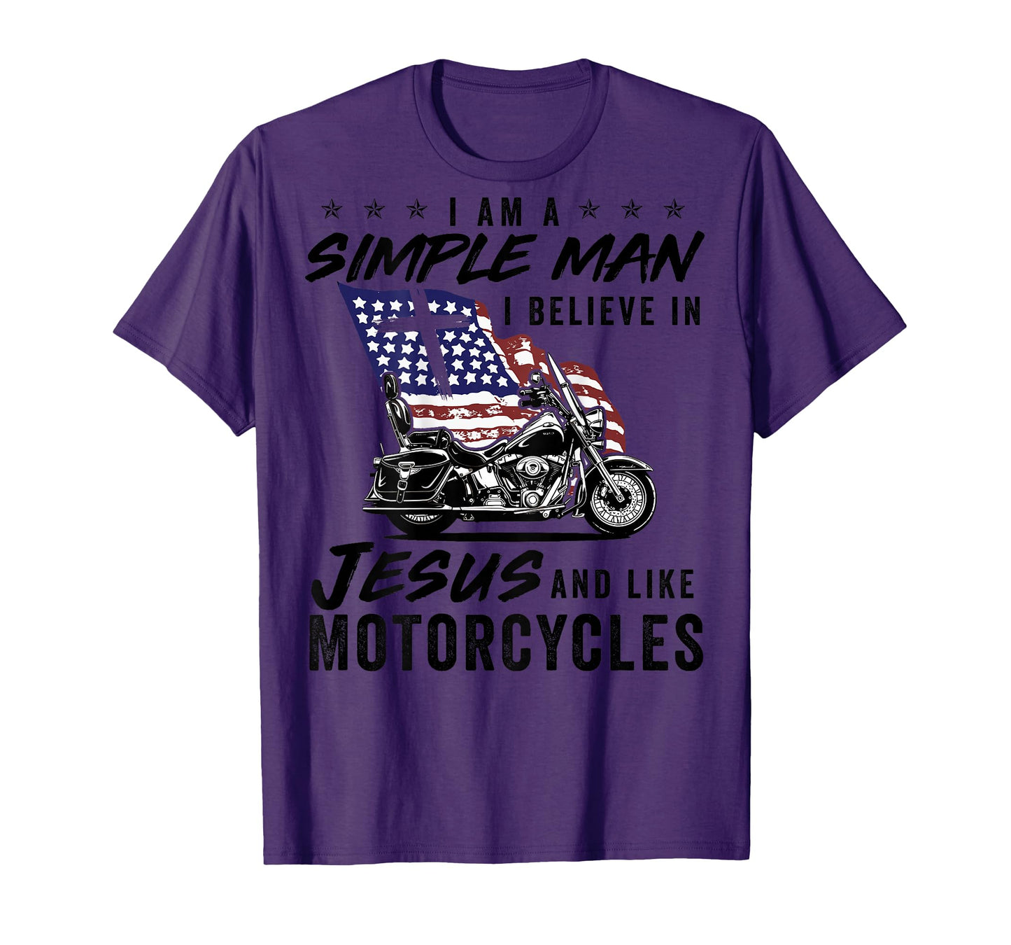 I Am A Simple Man Believe in Jesus Like Motorcycle Funny Tee T-Shirt