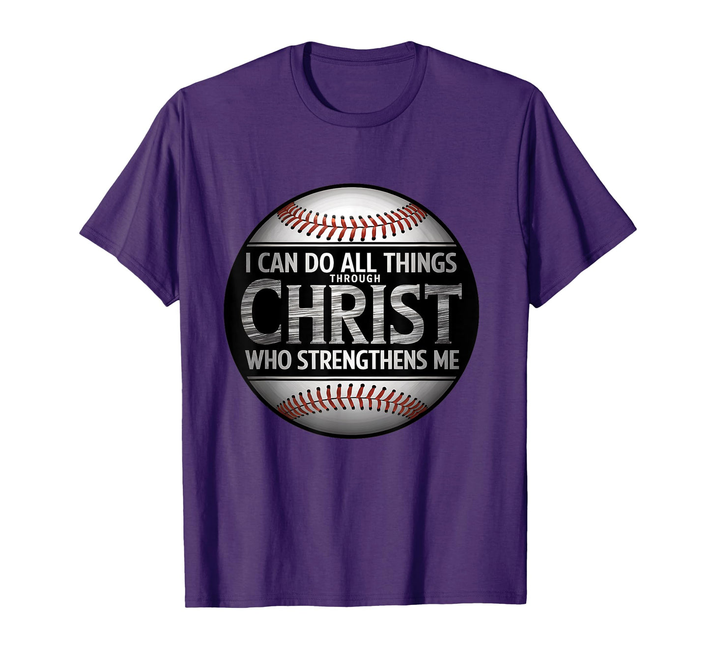 I Can Do All Things Through Christ Philippians Baseball T-Shirt