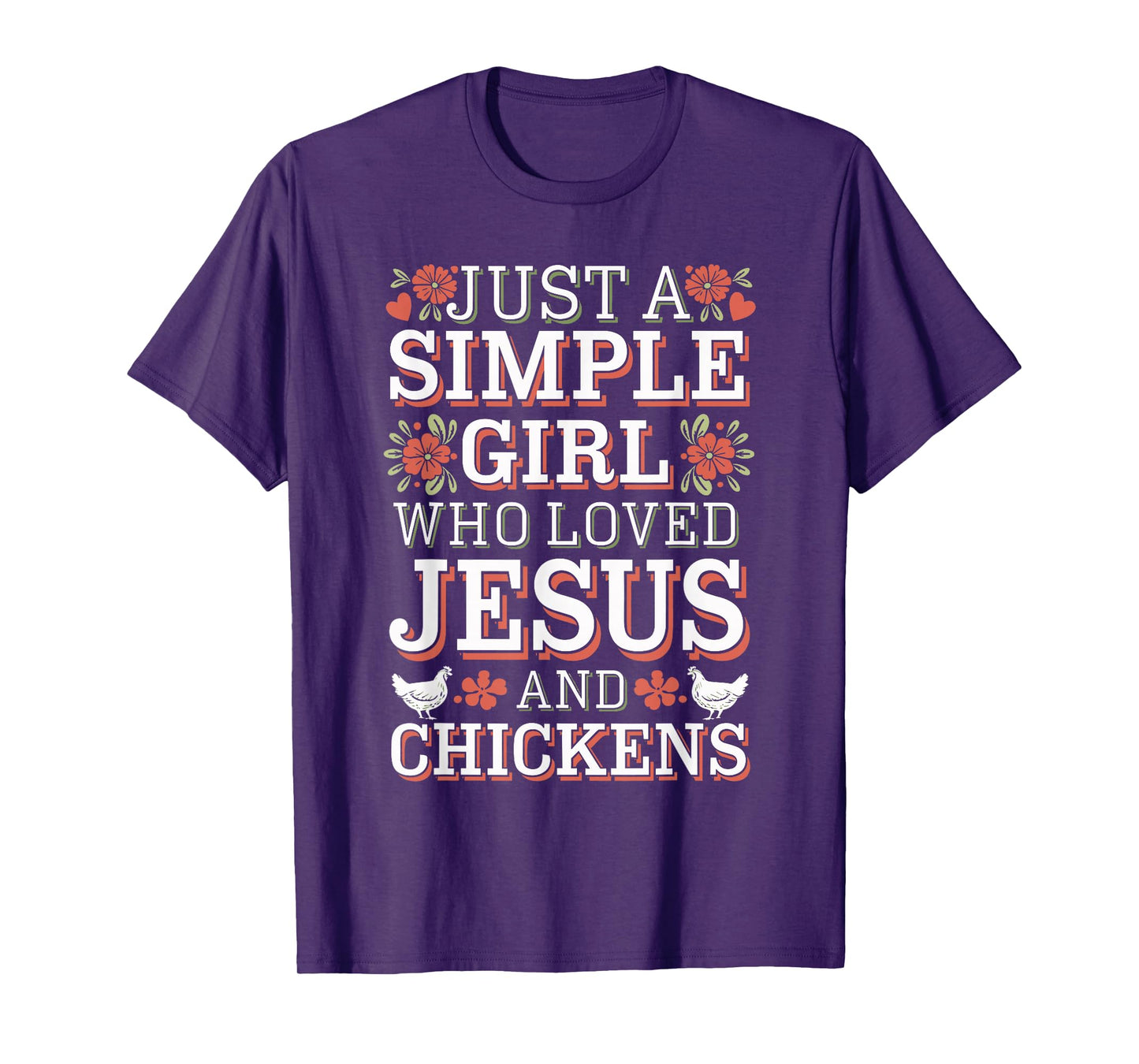 Simple Girl Who Loves Jesus and Chickens T-Shirt