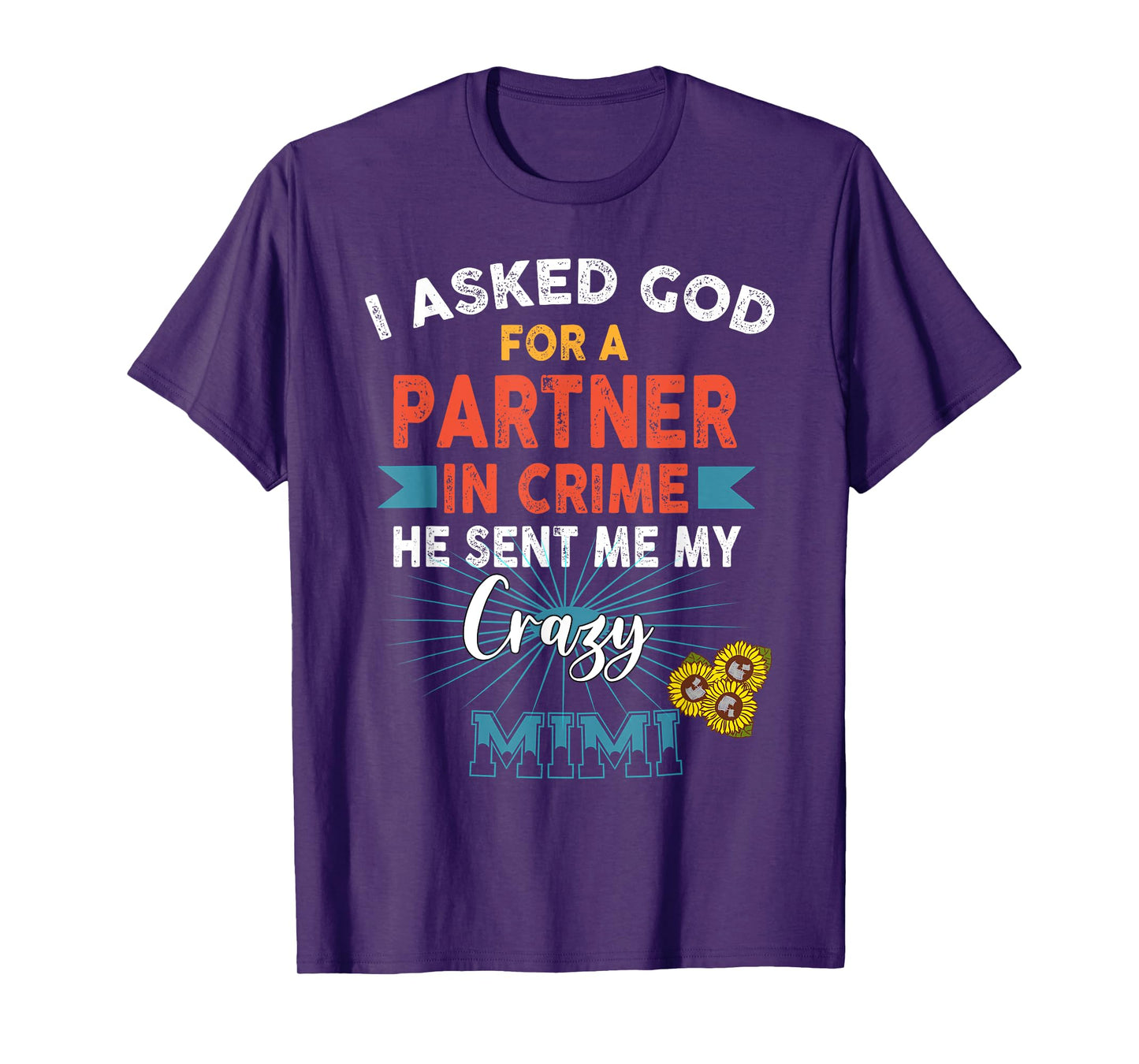 God Sent Me My Crazy Mimi Partner in Crime T-Shirt
