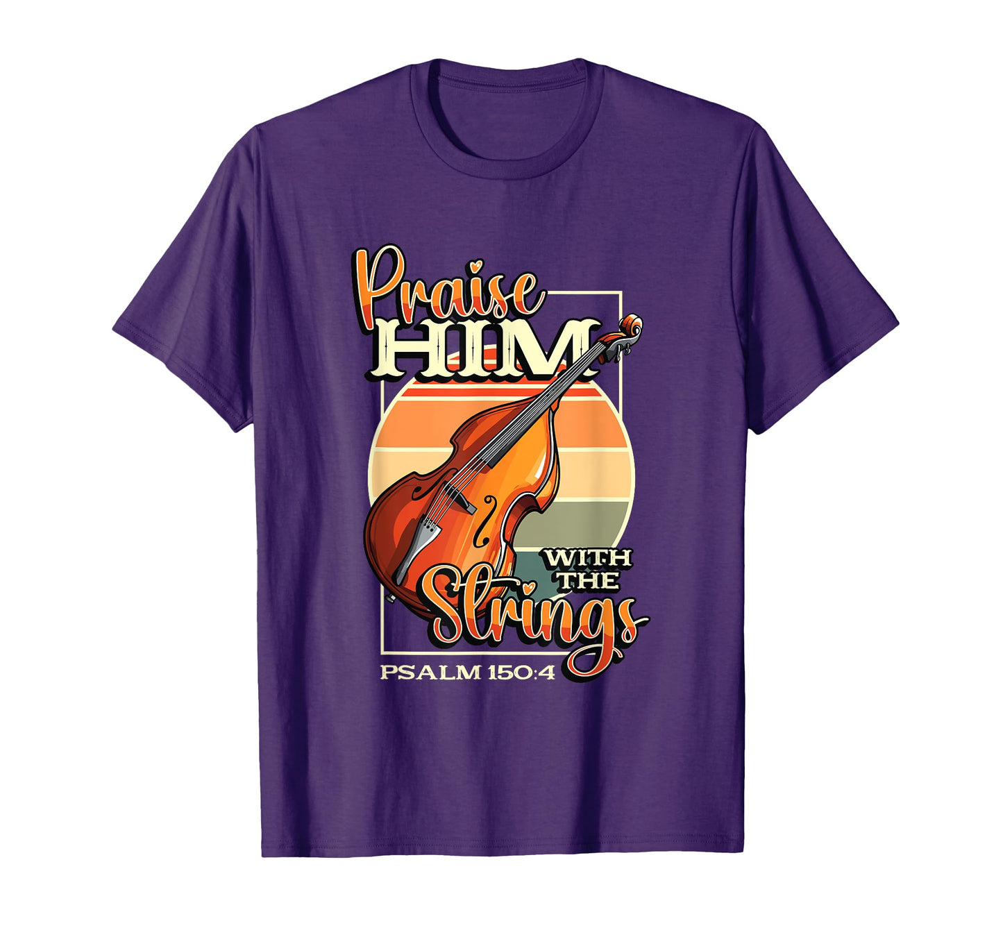 Double Bass Player Praise Him With The Strings Double Bass T-Shirt