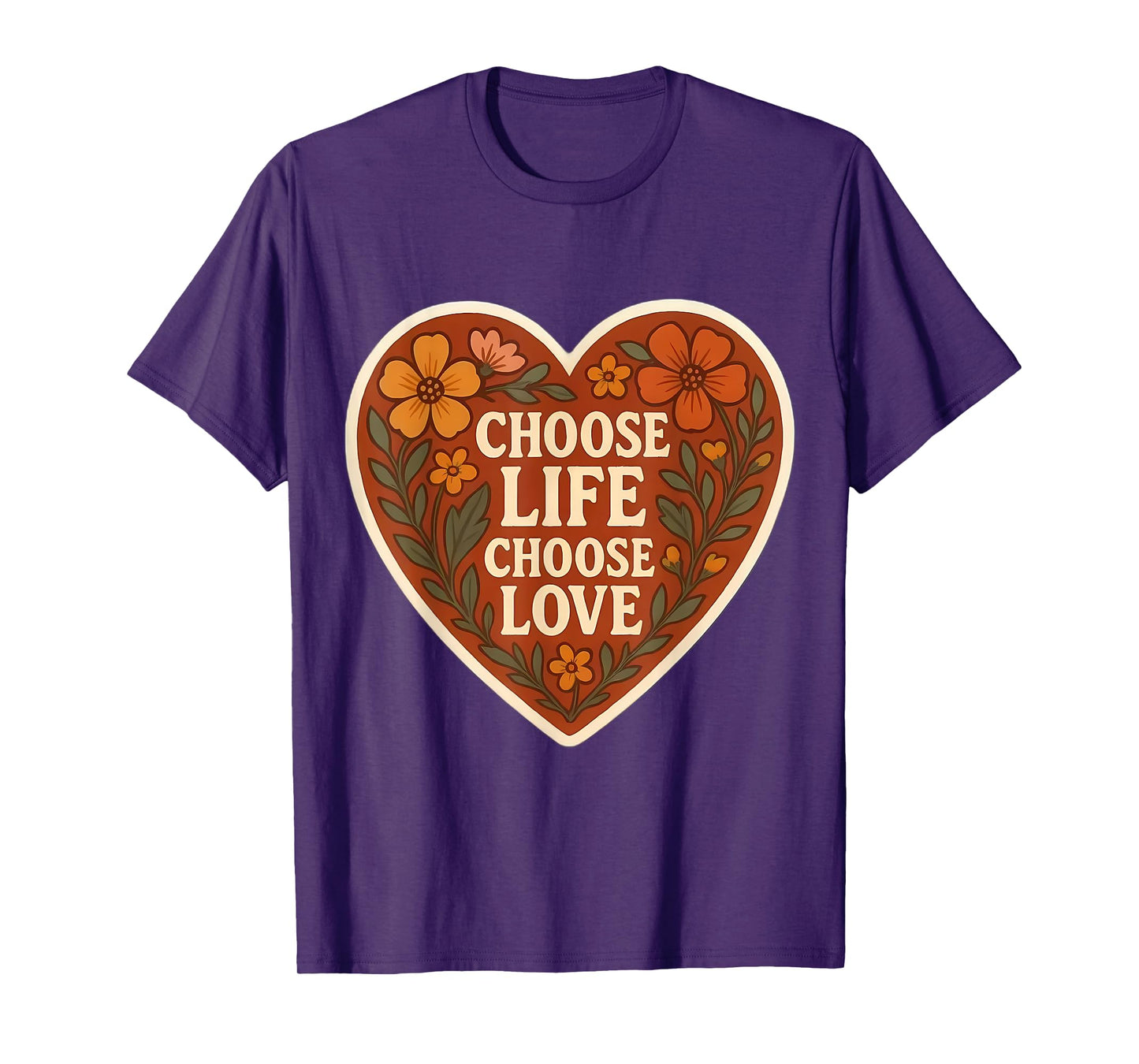 Choose Life Choose Love Pro-Life Pro Life Floral Heart Retro T-Shirt