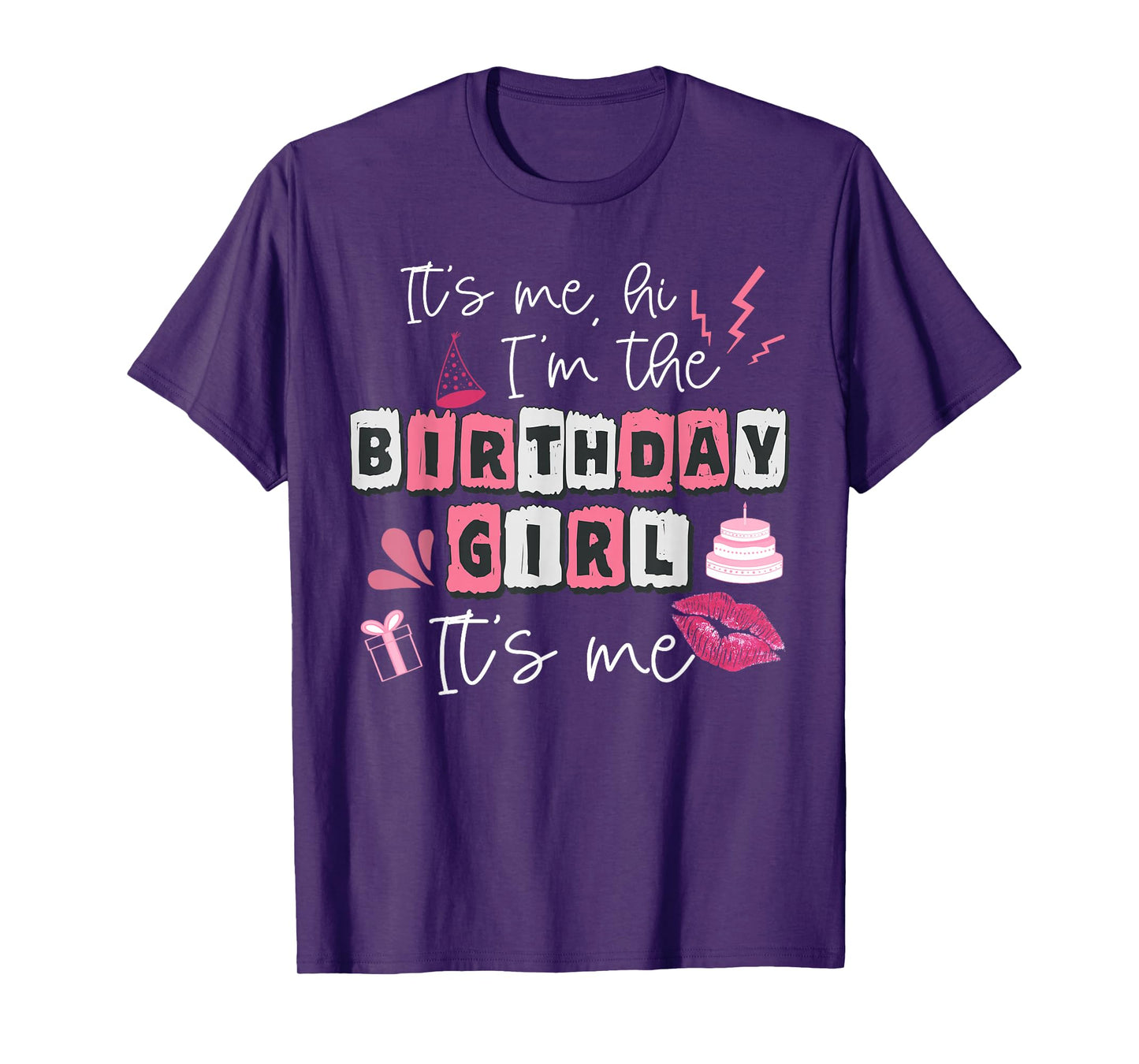 Funny Its My Birthday Girl Women's Day T-Shirt