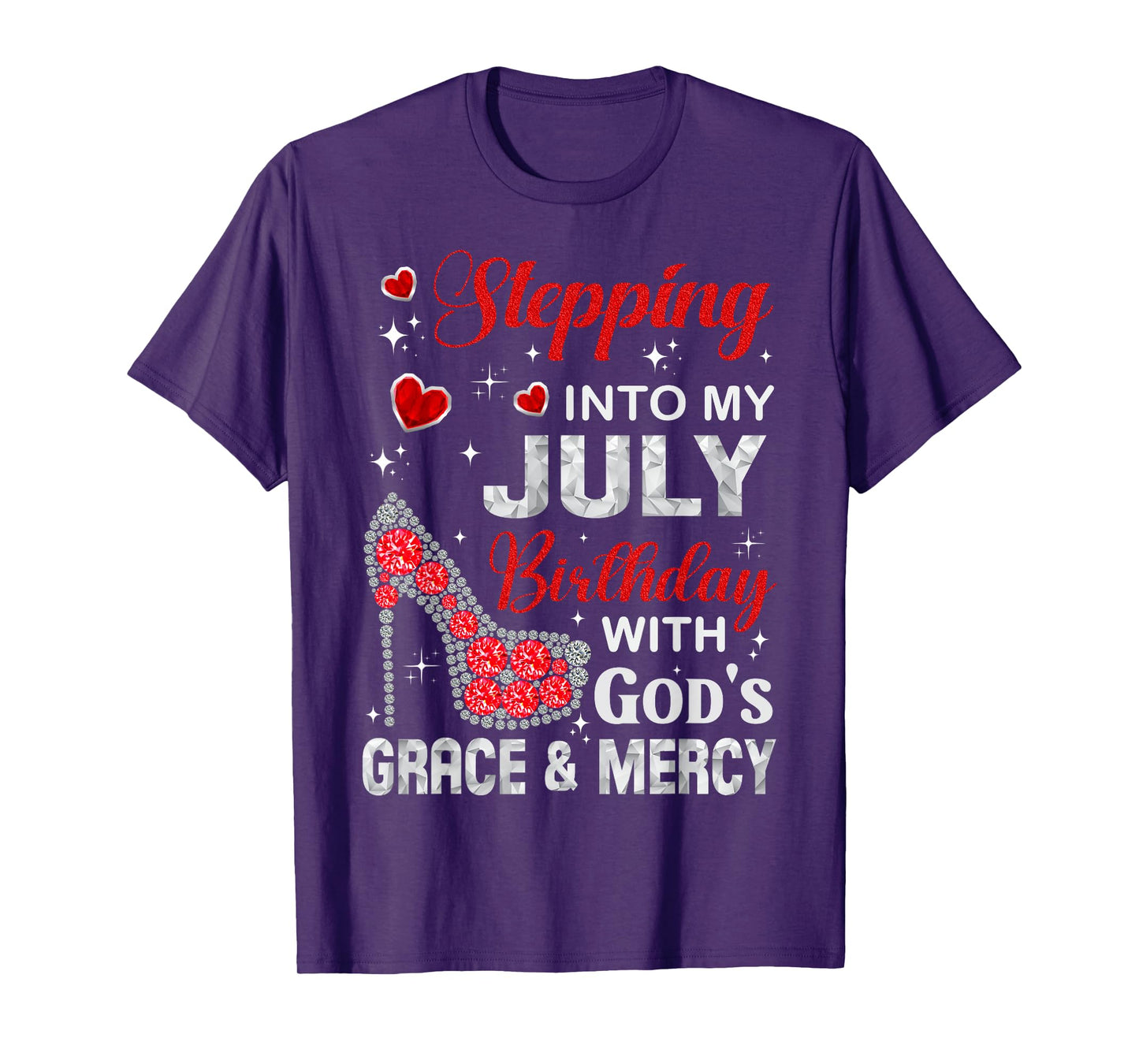 Stepping into my July birthday with God's grace & Mercy T-Shirt