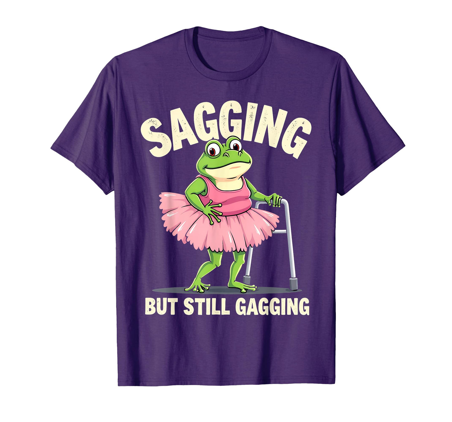 Sagging But Still Gagging Frog Funny Cringe Meme Women Men T-Shirt