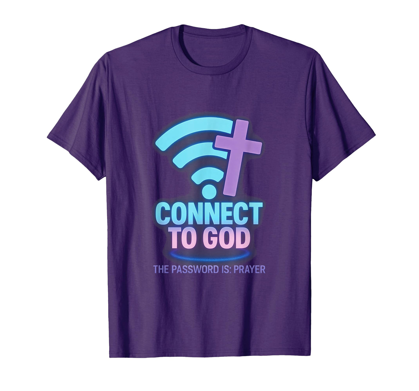 Connect to God - Spiritual Prayer Faith Jesus T-Shirt