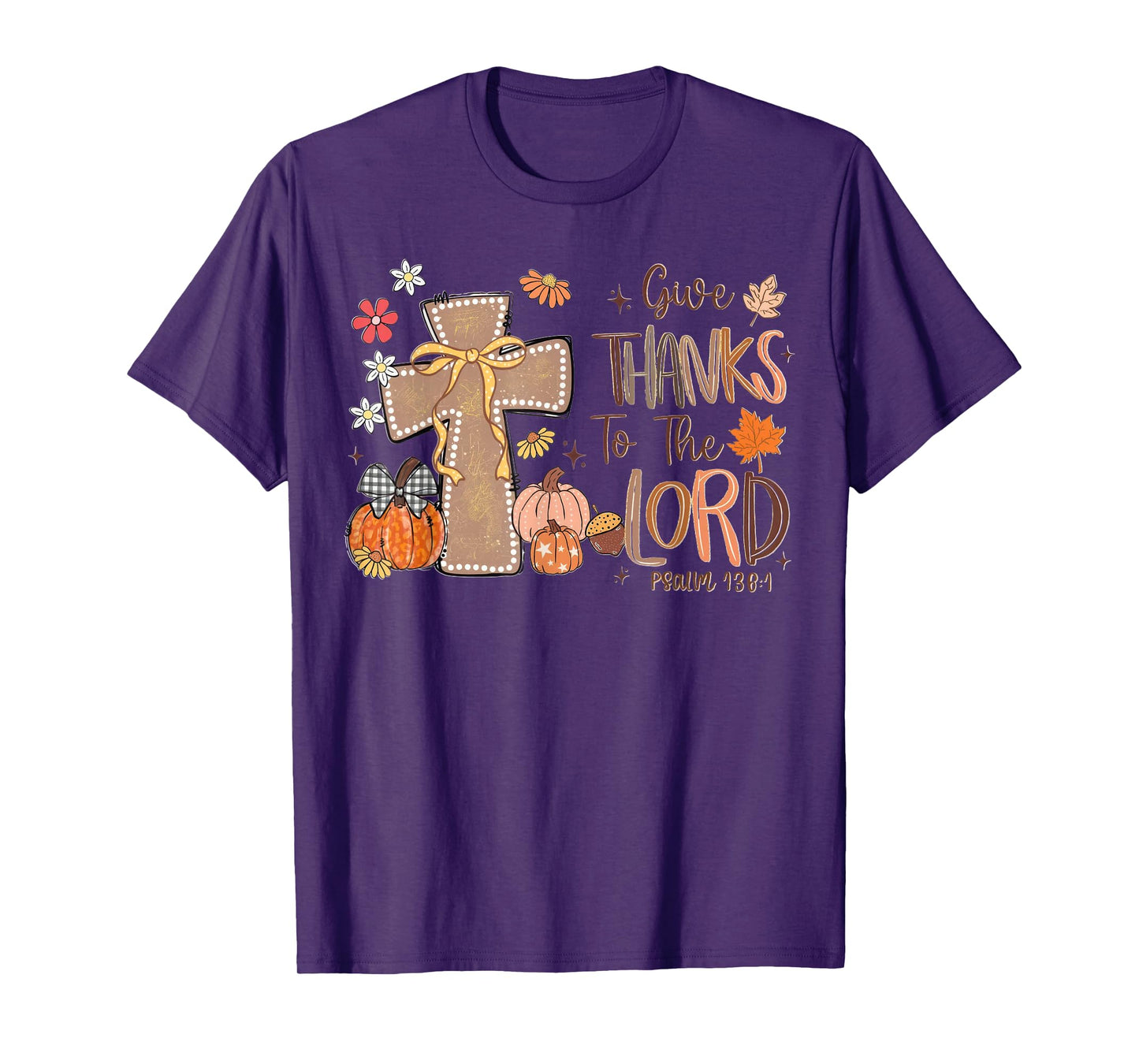 Give Thanks to The Lord Pumpkin Fall Christian Thanksgiving T-Shirt