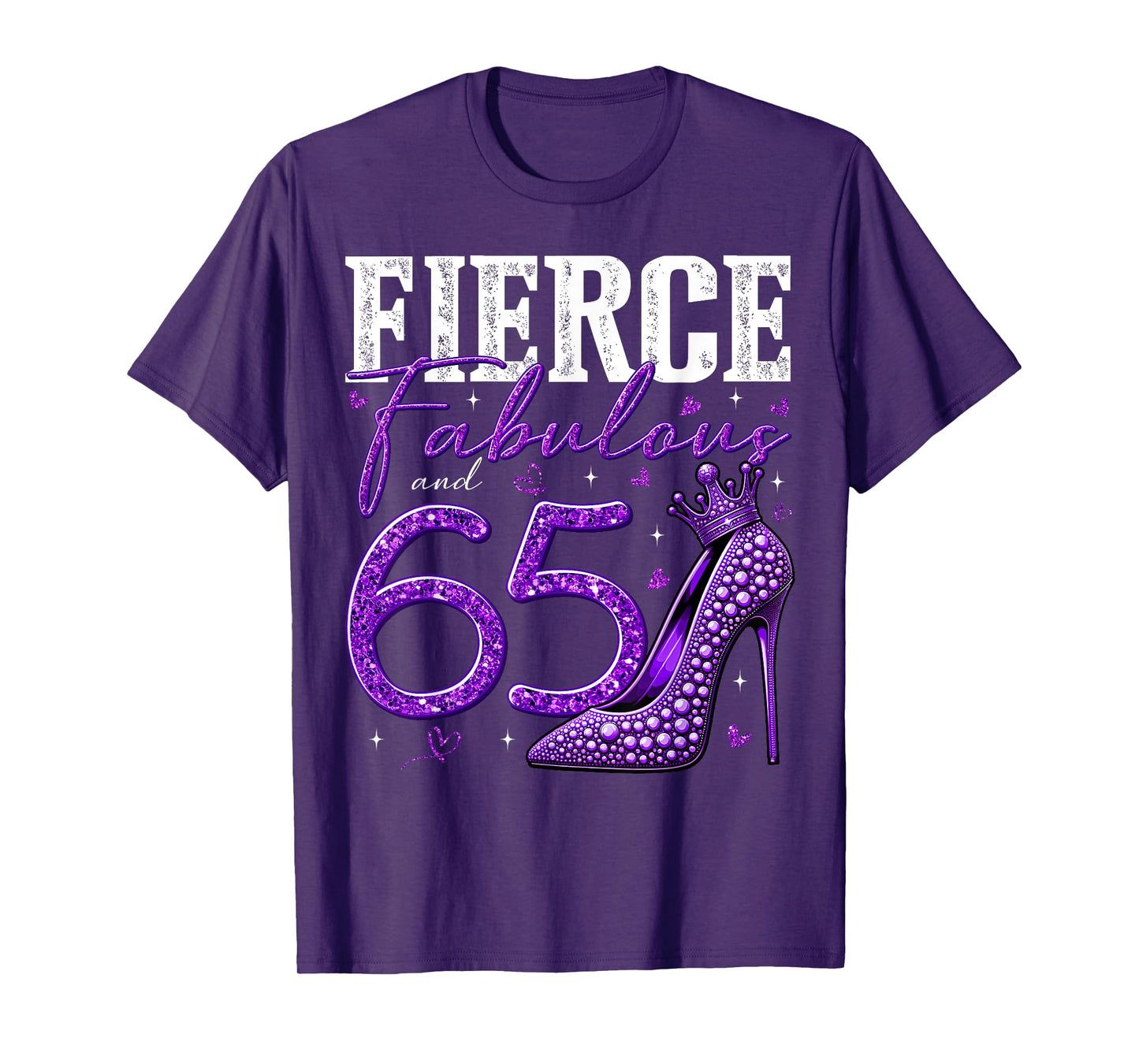 65th Birthday Fierce Fabulous and 65 Year Old Gifts Heels T-Shirt