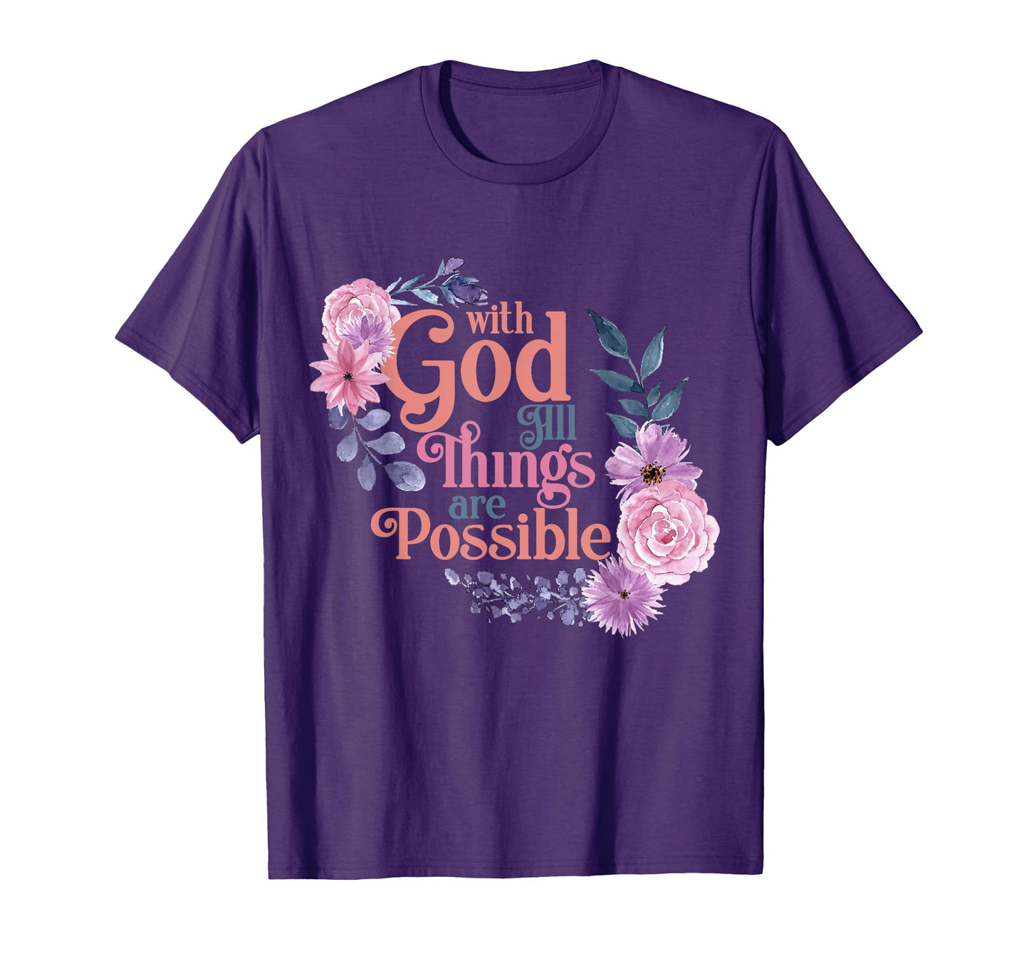 With God All Things Are Possible Prayer Bible Verse T-Shirt
