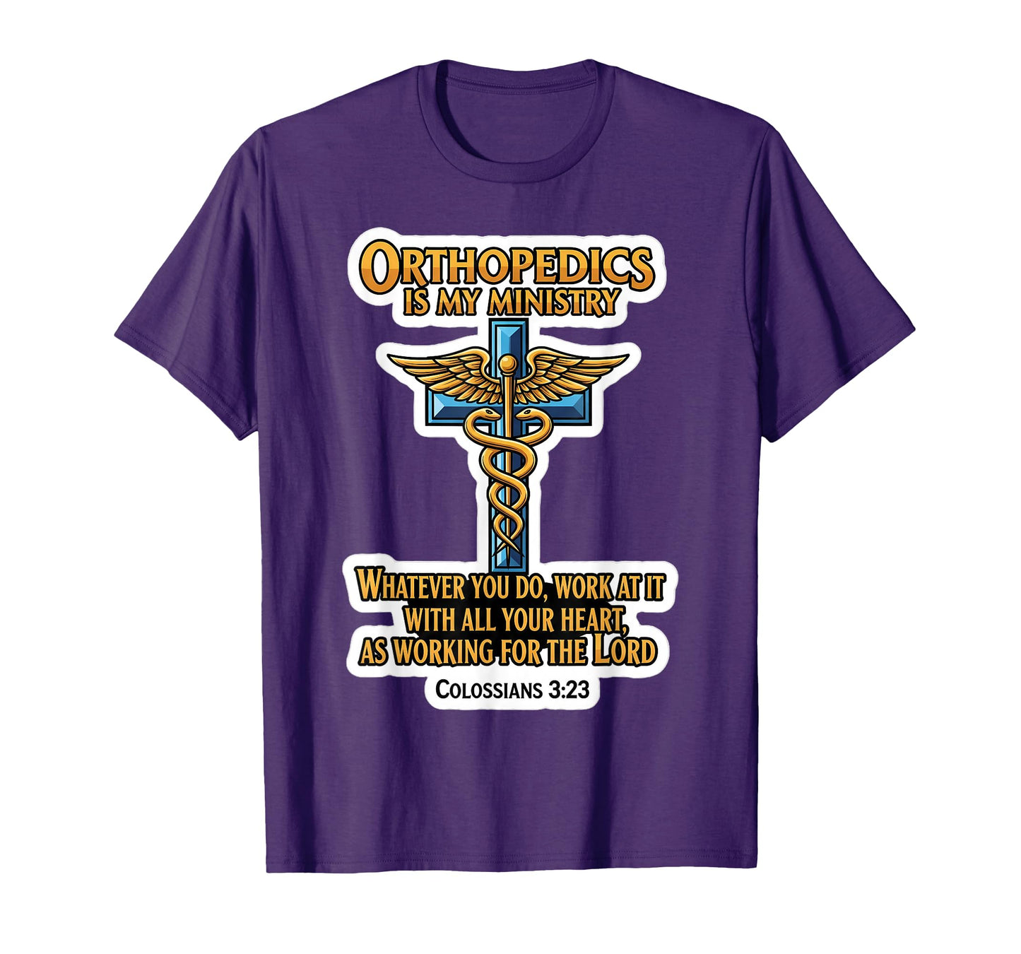 Christian Orthopedist Doctor Orthopedics is My Ministry MD T-Shirt