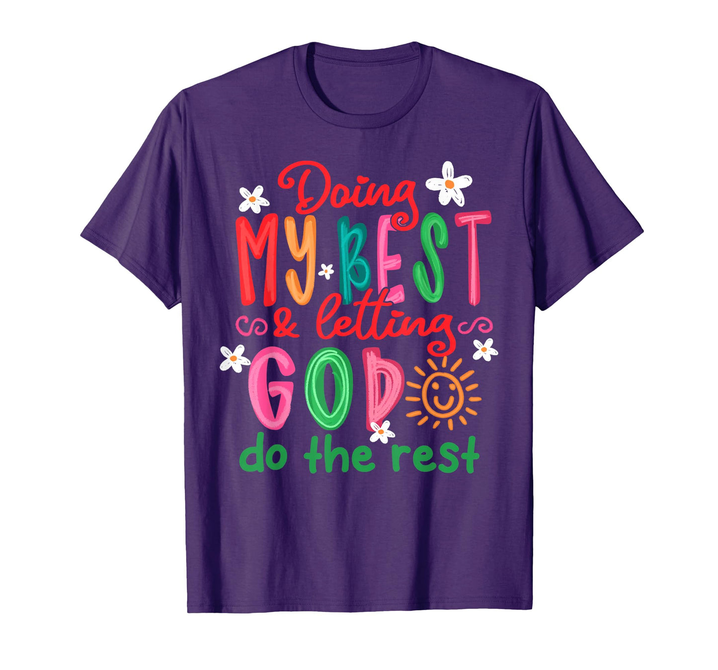 Doing My Best And Letting God Do The Rest Christian Faith T-Shirt