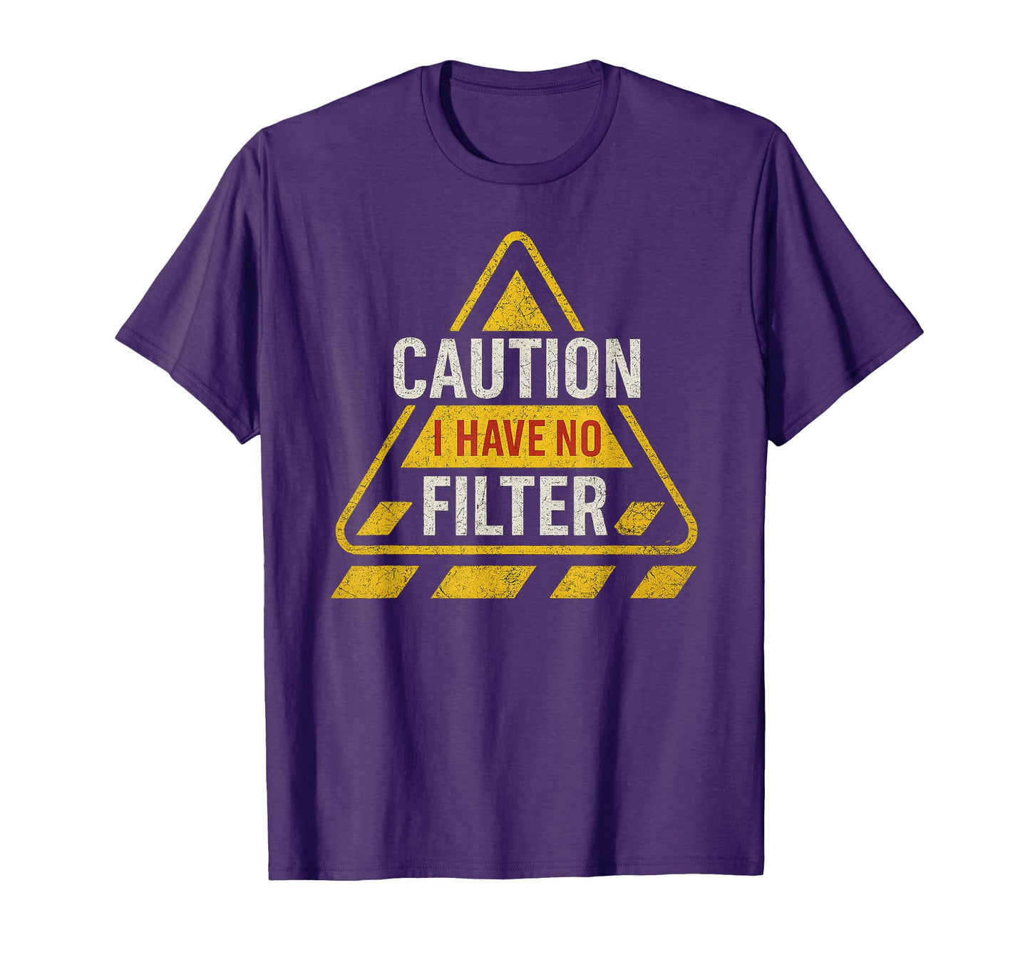 Caution I Have No Filter Funny Sarcastic Retro Fun Sign T-Shirt