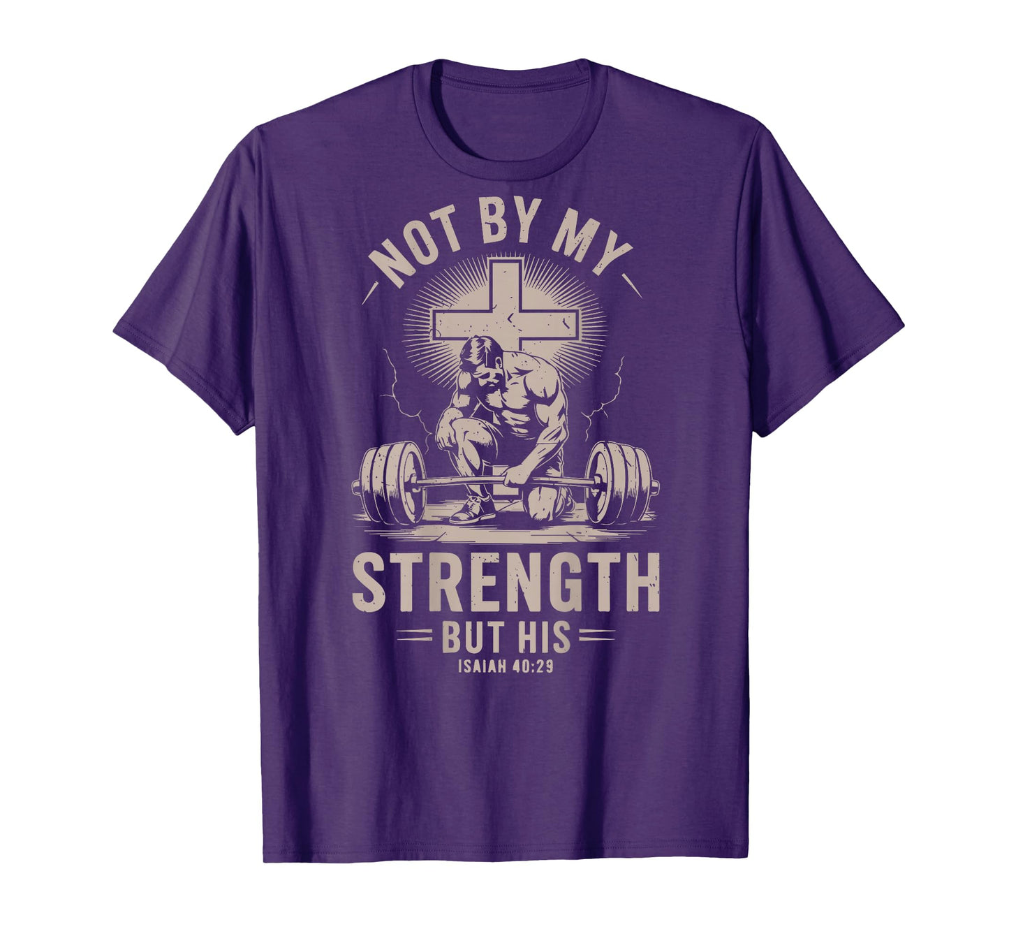 Not By My Strength But His Funny Christian Workout Gym Jesus T-Shirt