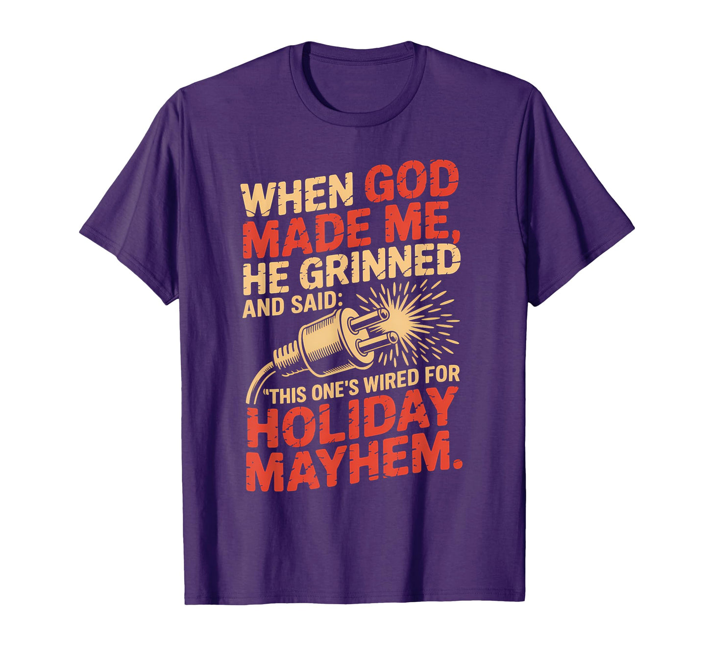 Wired for Holiday Mayhem Funny Electrician T-Shirt