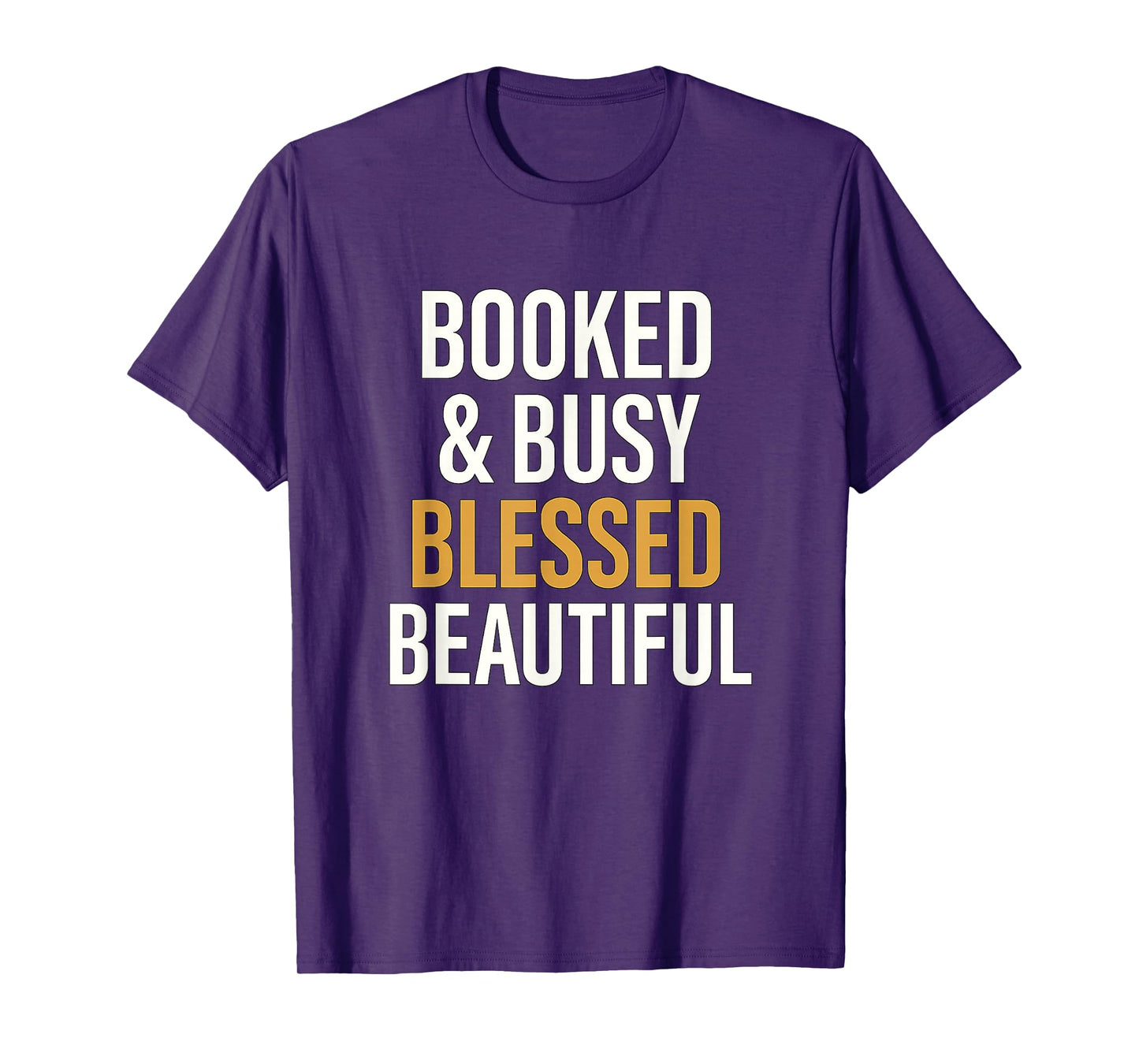 Booked & Busy Blessed & Beautiful T-Shirt