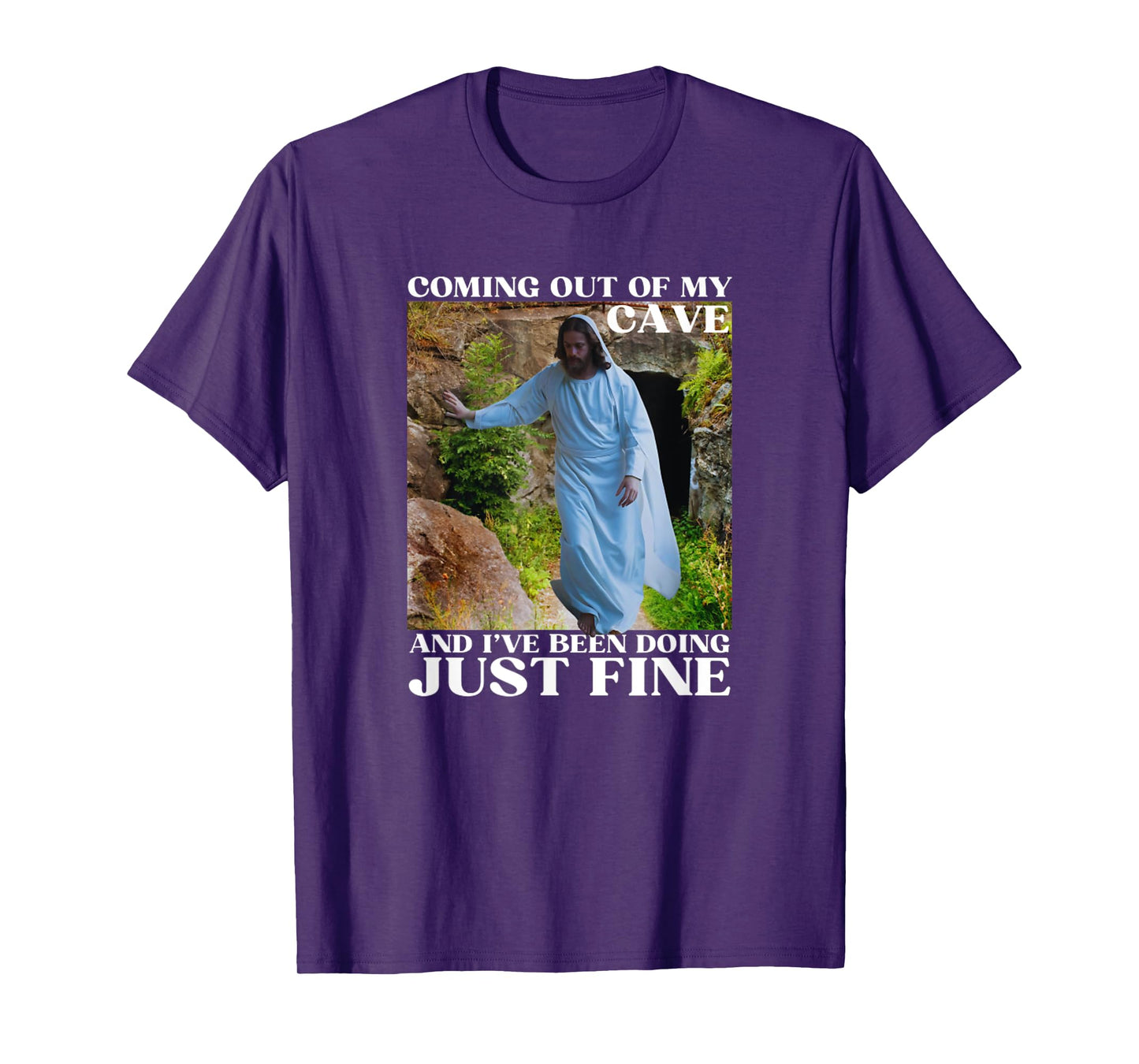 Jesus Meme Coming Out Of My Cave And I've Been T-Shirt