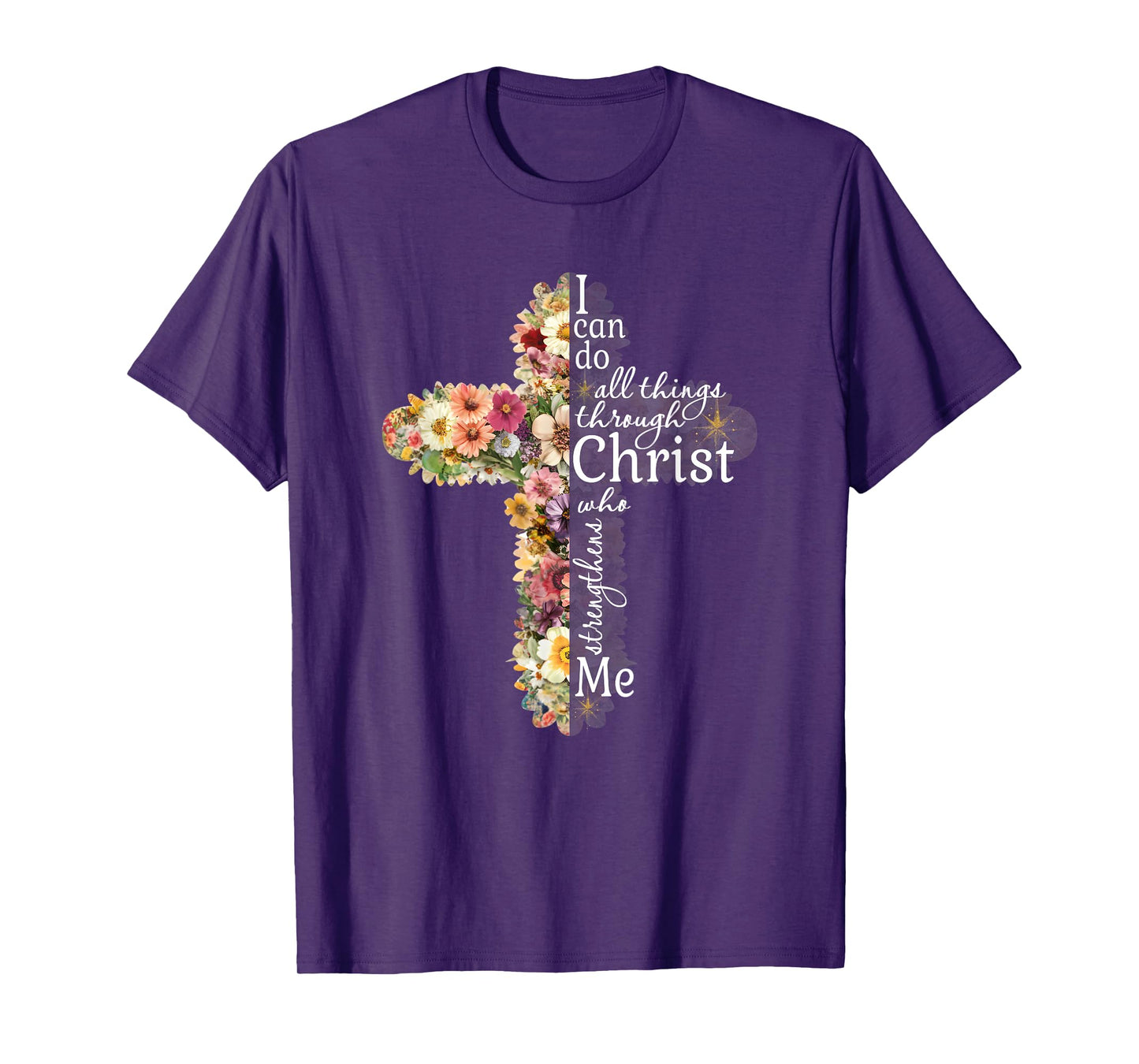I Can Do All Things Through Christ Floral Flower Cross Art T-Shirt