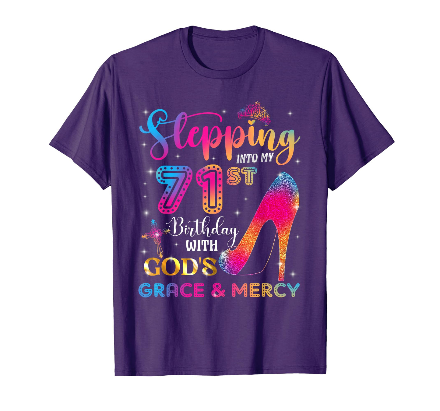 Stepping into my 71st birthday with God's grace & Mercy Girl T-Shirt