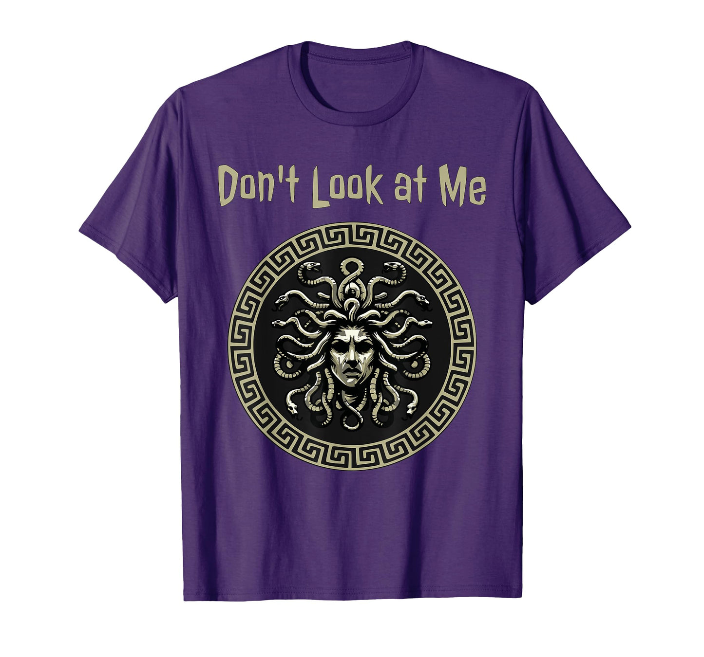 Medusa Don't Look at Me Funny Greek Mythology T-Shirt