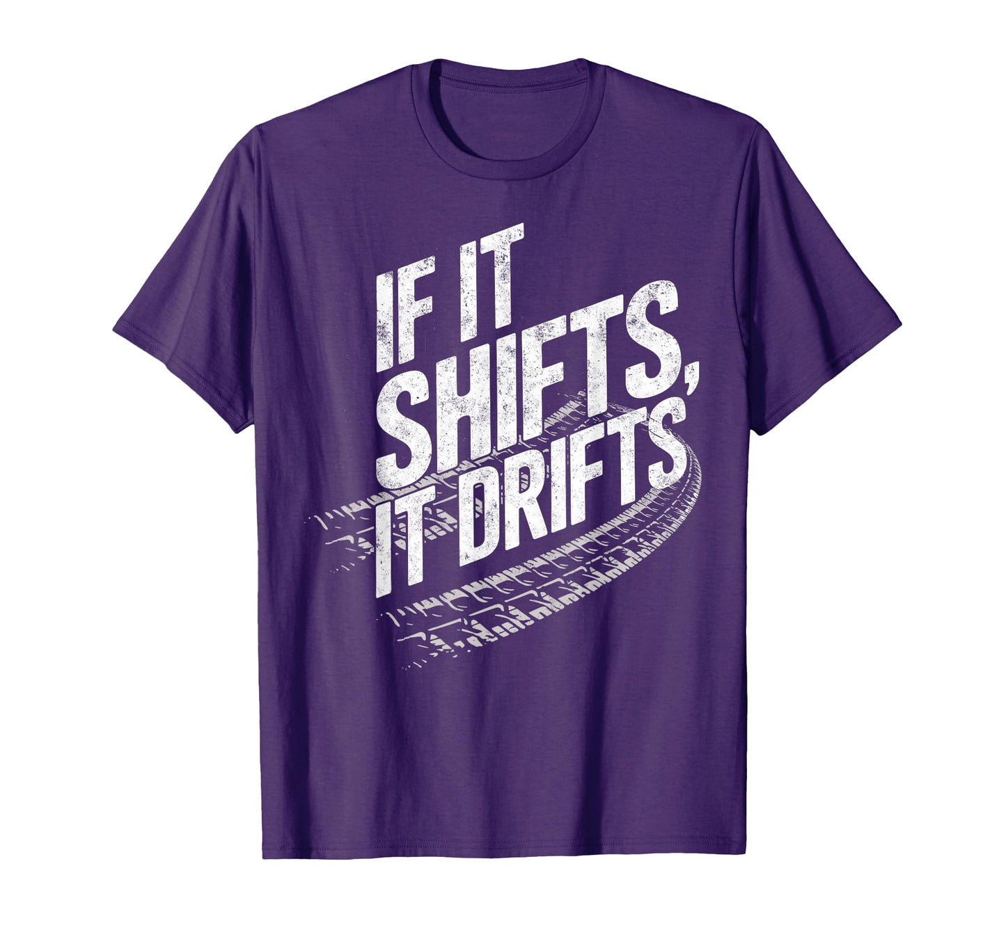 If It Shifts It Drifts Funny Manual Stick Joke Drifting T-Shirt