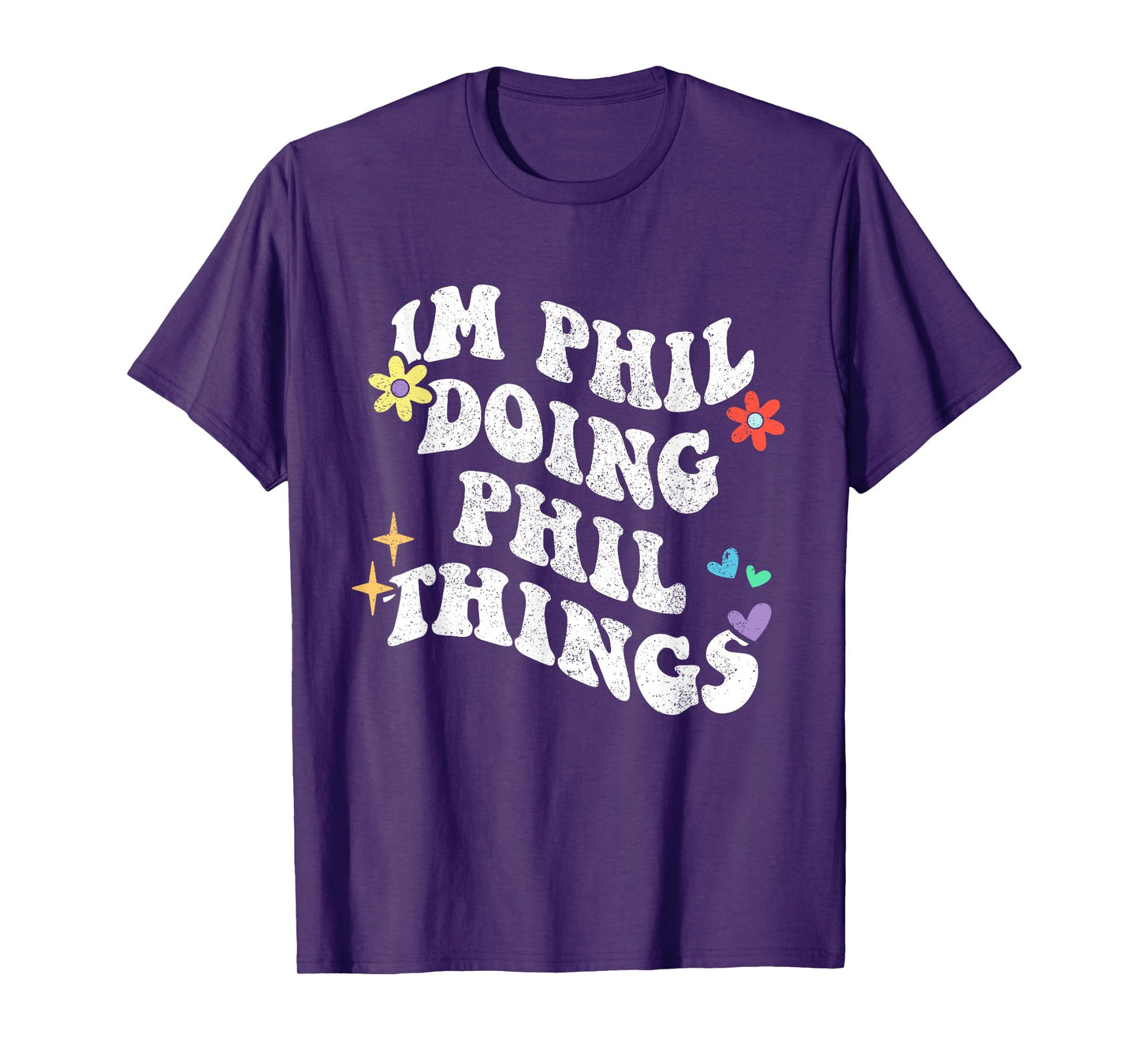 Retro Groovy Im Phil Doing Phil Things Funny Mother's Day T-Shirt