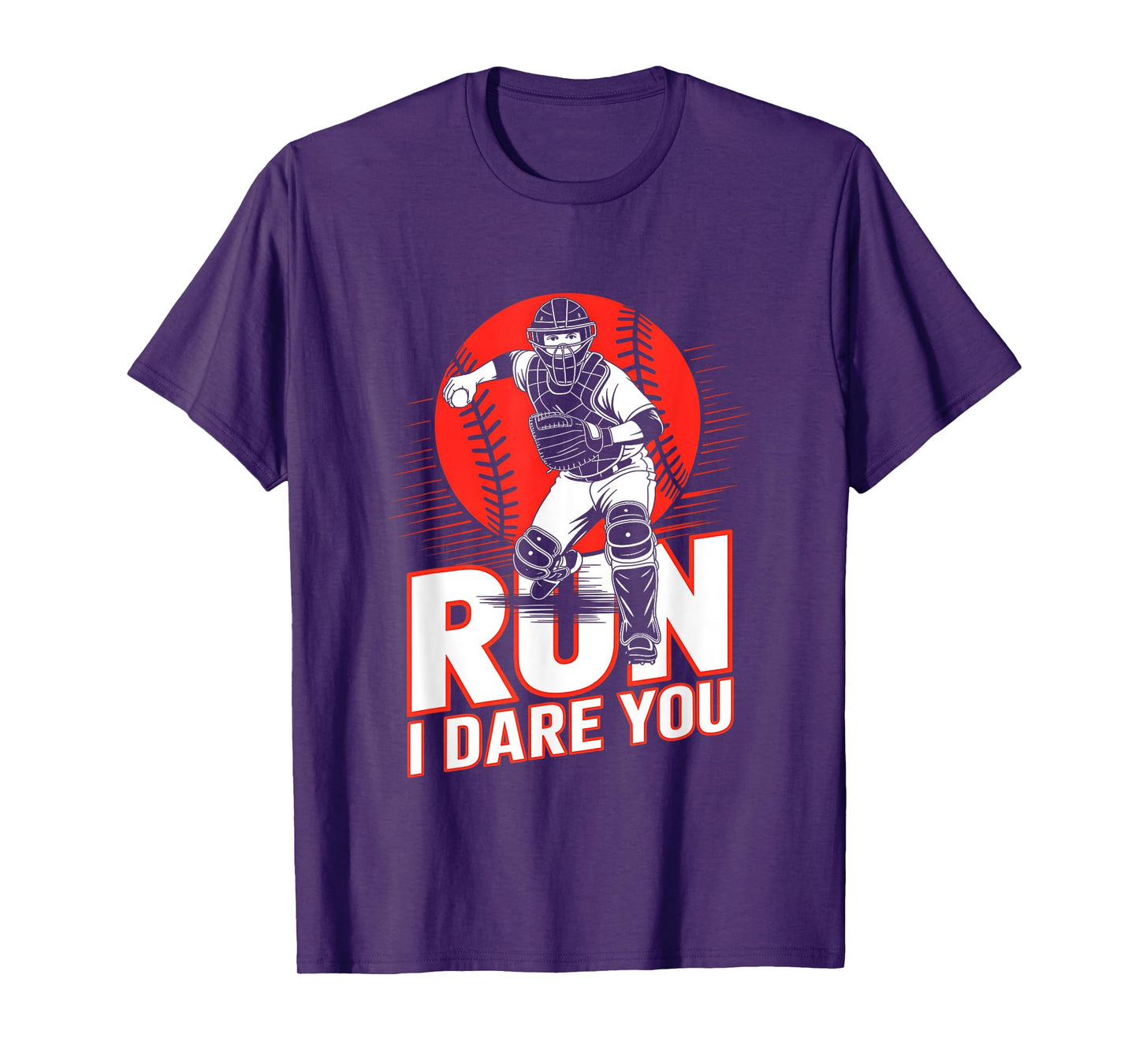 Run I Dare You Baseball Go Ahead & Run I Dare You To Run On T-Shirt