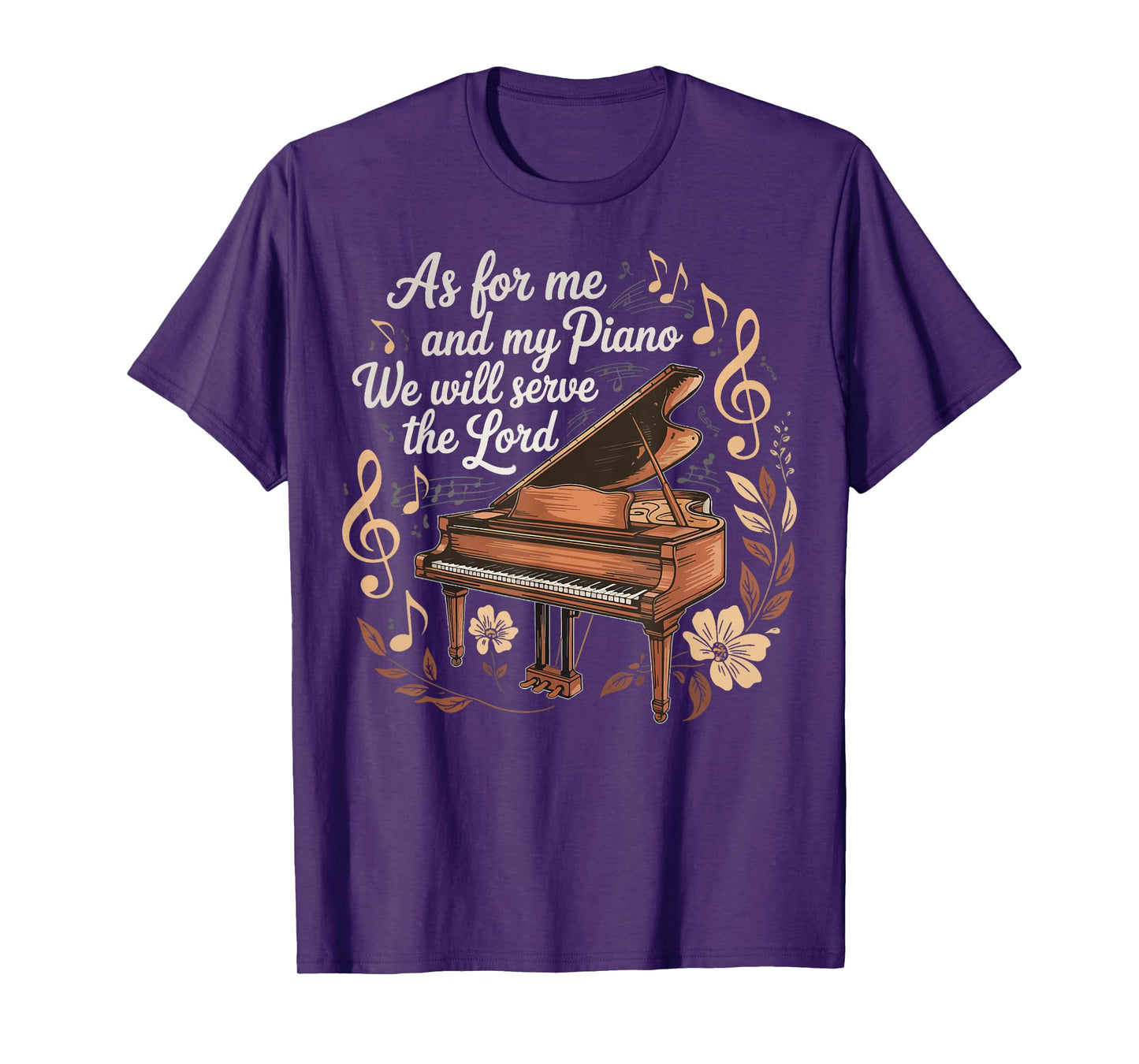 As For Me And My Piano We Will Serve The Lord T-Shirt