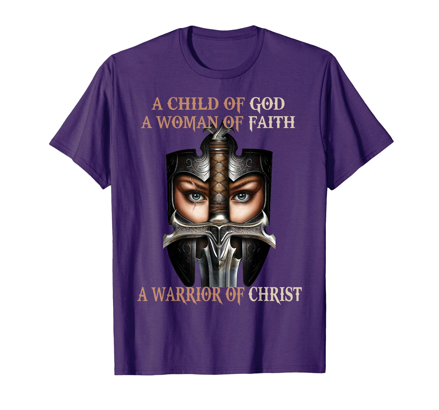 A Child of God A Woman of Faith A Warrior of Christ T-Shirt