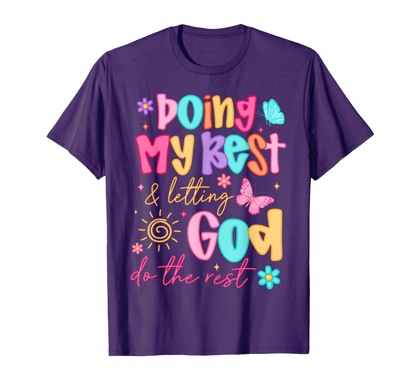 Doing My Best And Letting God Do The Rest Christian Faith T-Shirt